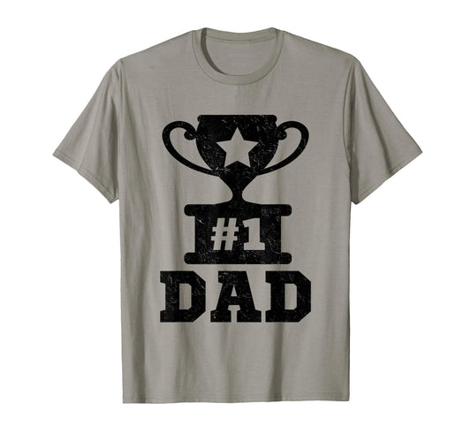 1 Dad Number One Dad Trophy Dad Father T-Shirt - Unique Graphic Men Women - T-Shirt, Sweatshirt, Hoodie