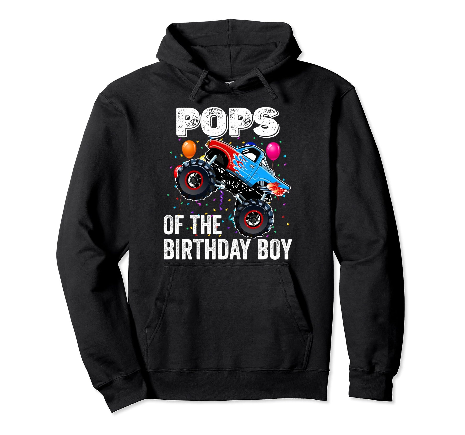 Pops Birthday Monster Truck Birthday Family Hoodie - Trendy Graphic Unisex - T-Shirt, Sweatshirt, Hoodie