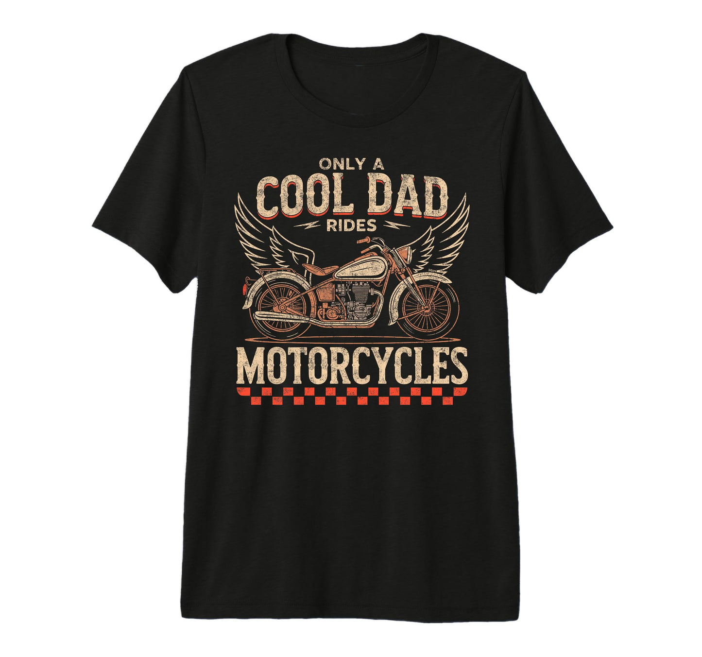 Only Dad Ride Motorcycles Biker Father T-Shirt - Novelty Apparel Unisex - T-Shirt, Sweatshirt, Hoodie