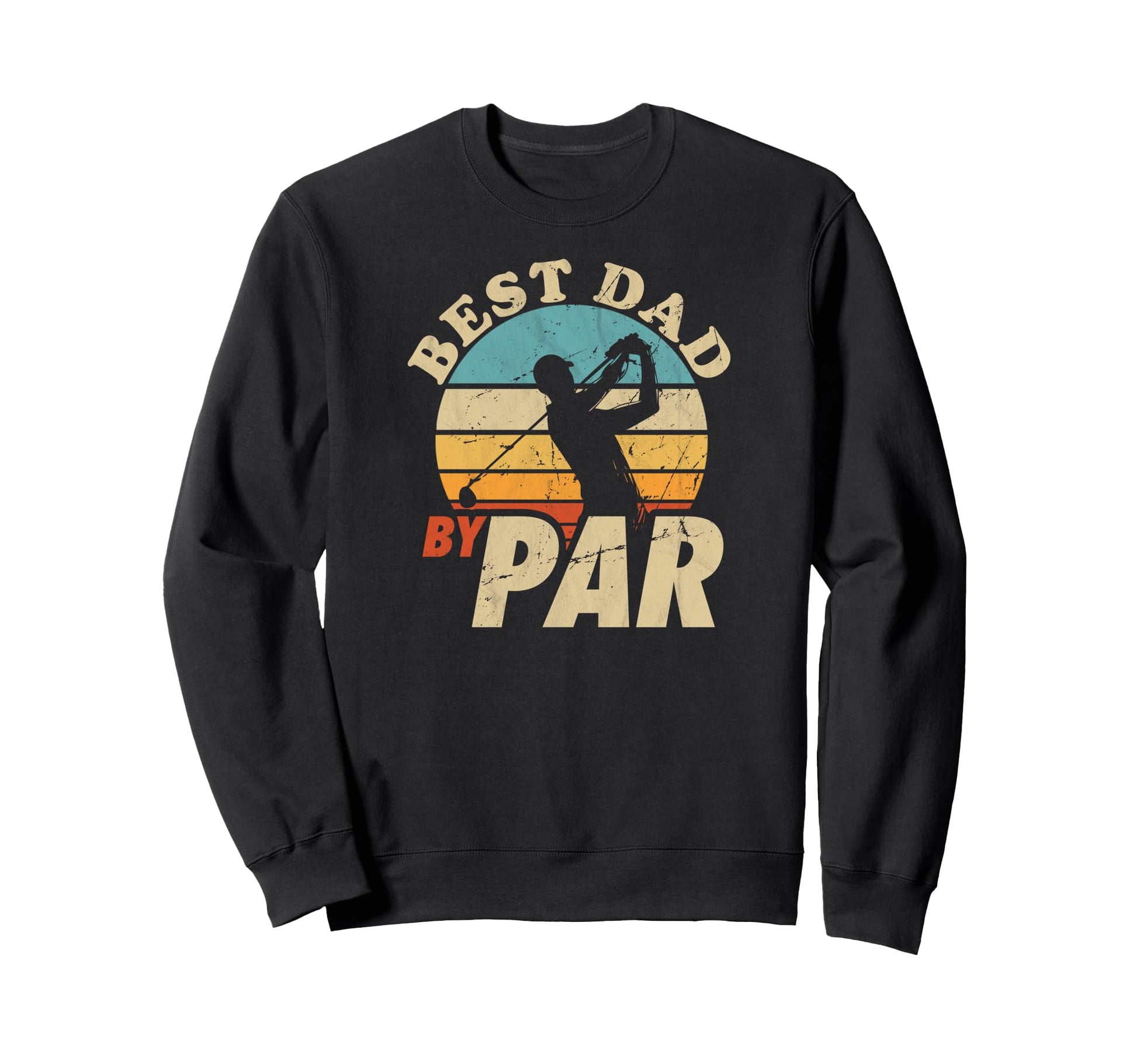 Best Dad Par Funny Mens Golfing Dad Sweatshirt - Graphic Print Unisex - T-Shirt, Sweatshirt, Hoodie