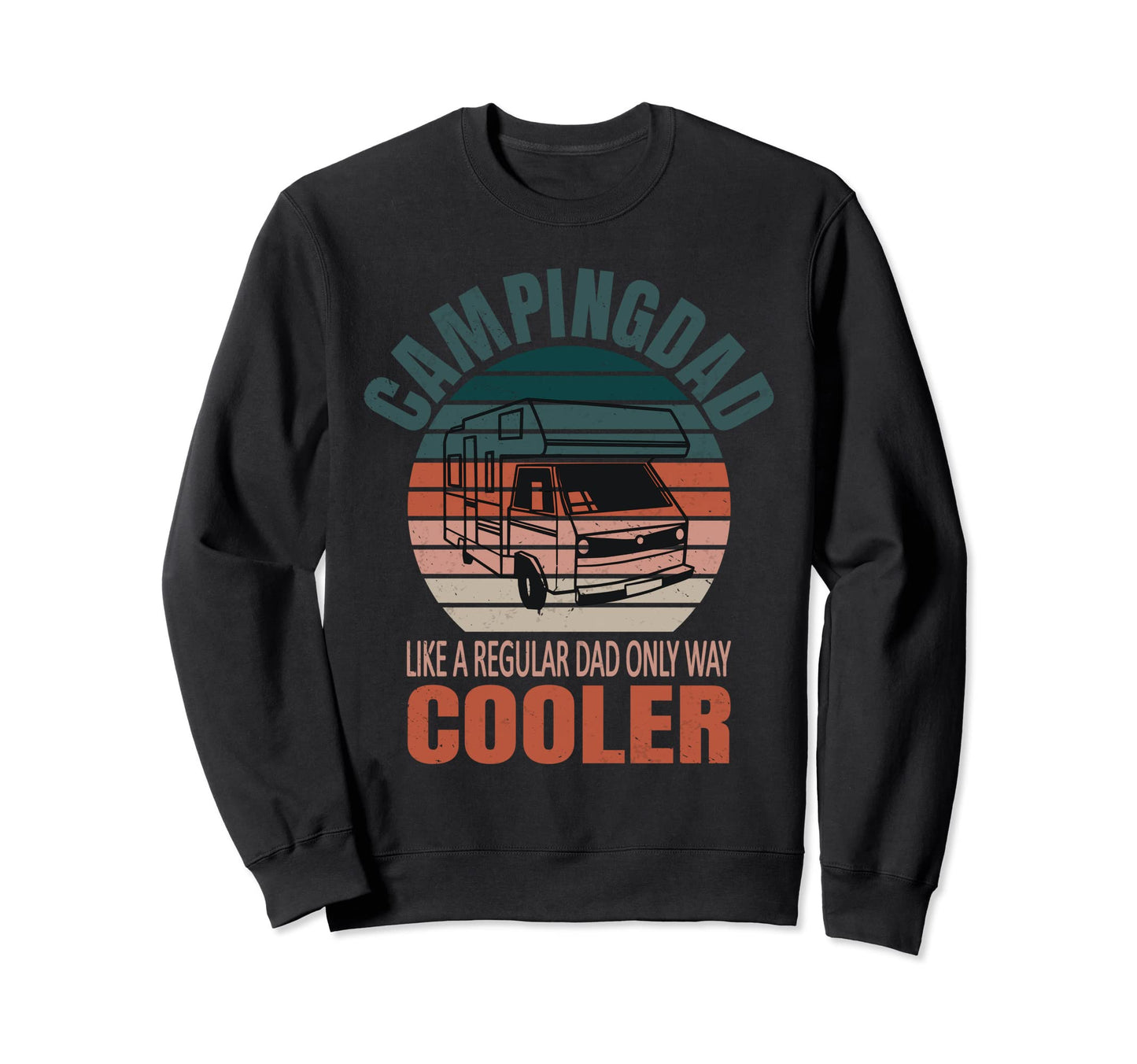 Campingdad Camping Dad Like Sweatshirt - Casual Everyday Wear Men Women - T-Shirt, Sweatshirt, Hoodie