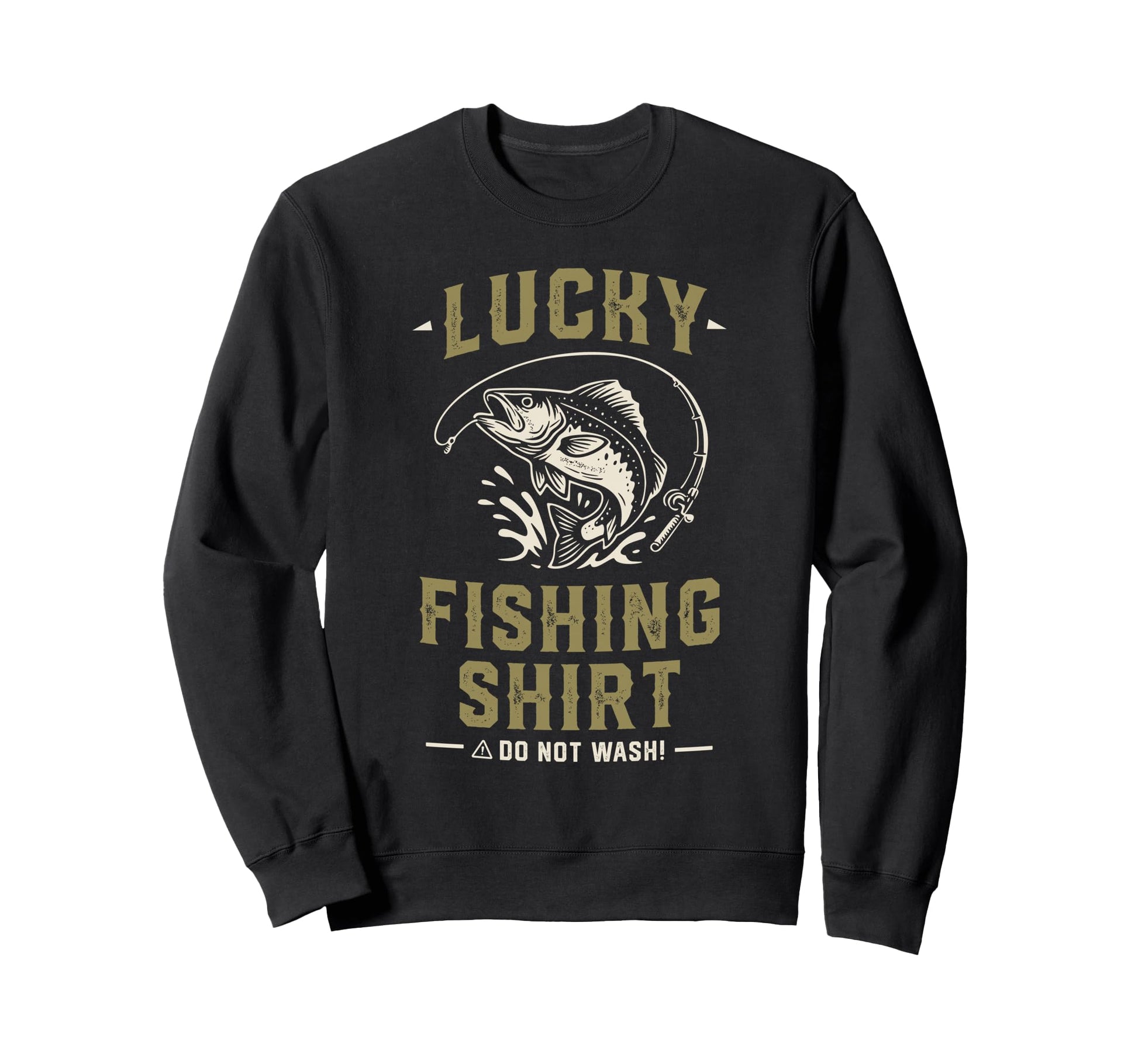 Lucky Fishing Funny Dad Papa Sweatshirt - Casual Everyday Wear Unisex - T-Shirt, Sweatshirt, Hoodie