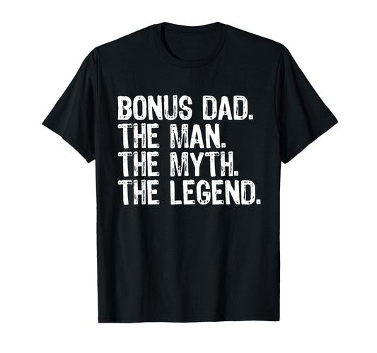 Bonus Dad Myth Legend Funny T-Shirt - Minimalist Print for Adults - T-Shirt, Sweatshirt, Hoodie