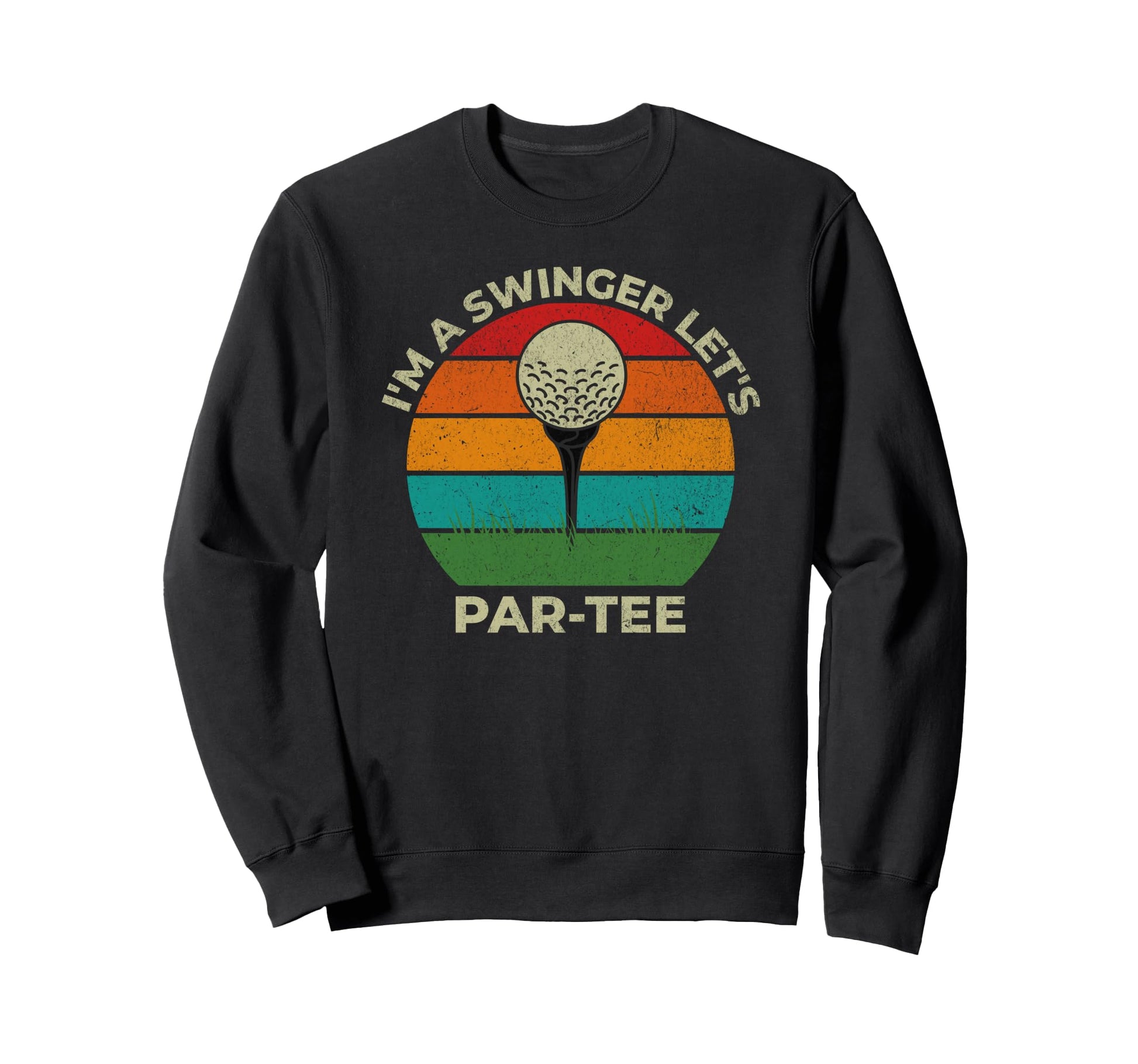 Im Swinger Lets Par Funny Golf Dad Sweatshirt - Graphic Print for Adults - T-Shirt, Sweatshirt, Hoodie