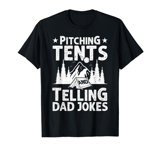 Camping Pitching Tents Telling Dad T-Shirt - Trendy Graphic Men Women - T-Shirt, Sweatshirt, Hoodie
