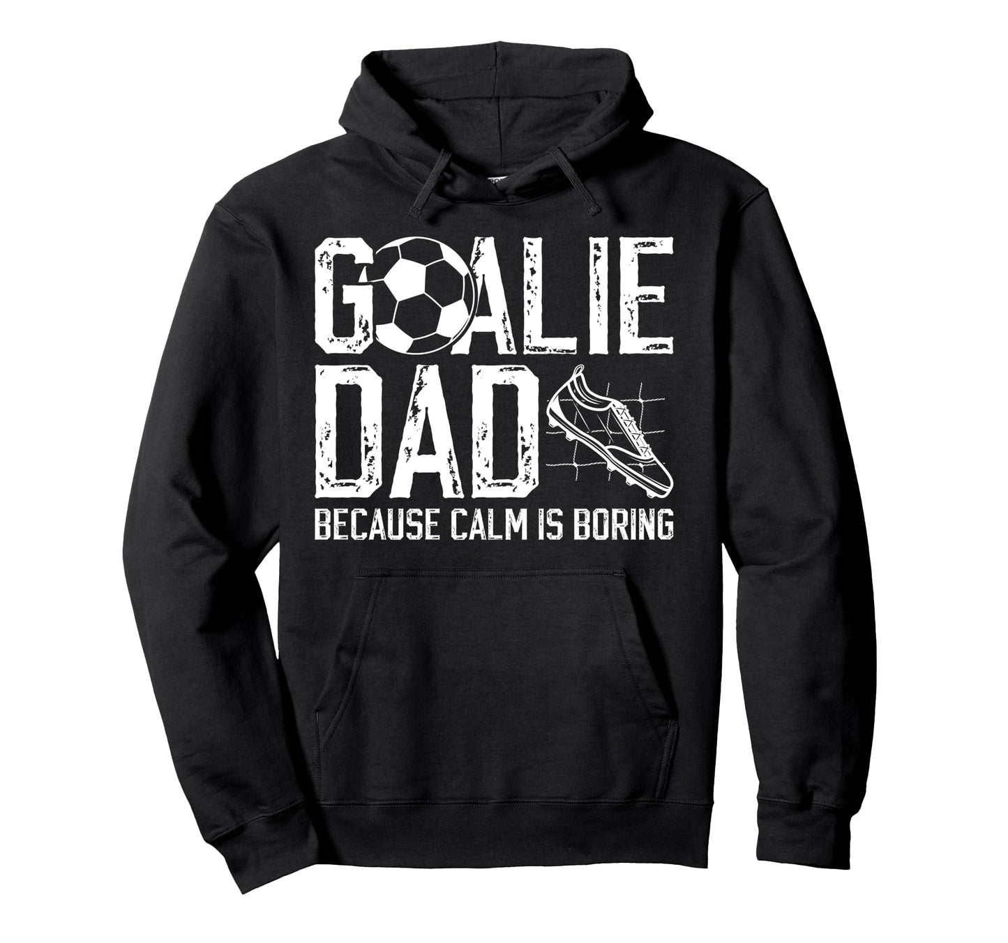 Soccer Goalie Dad Funny Dad Soccer Keeper Dad Hoodie - Graphic Print Unisex - T-Shirt, Sweatshirt, Hoodie