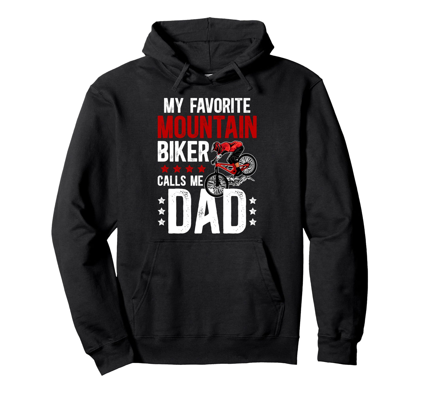 Proud Mountain Bike Dad Mountain Hoodie - Casual Everyday Wear for Adults - T-Shirt, Sweatshirt, Hoodie