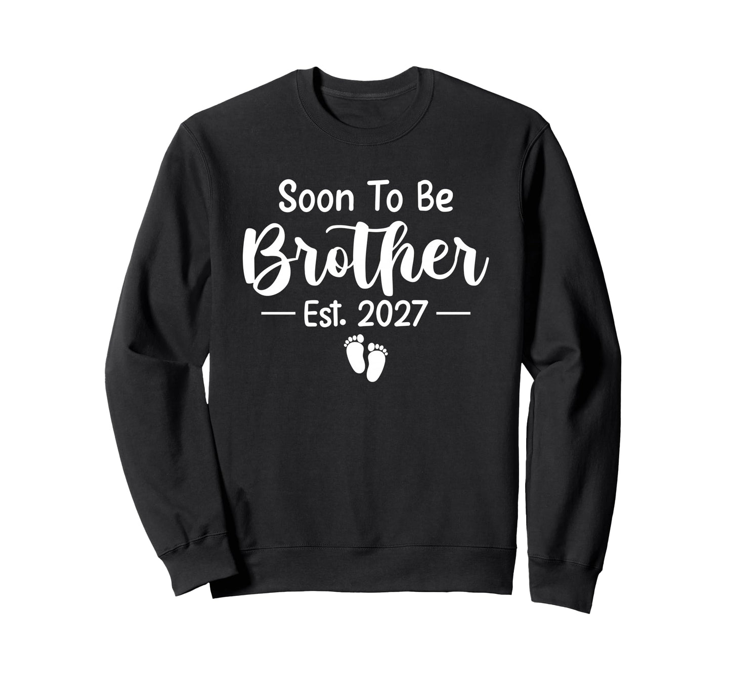Soon To Be Brother 2027 Funny Gender Sweatshirt - Novelty Apparel Unisex - T-Shirt, Sweatshirt, Hoodie