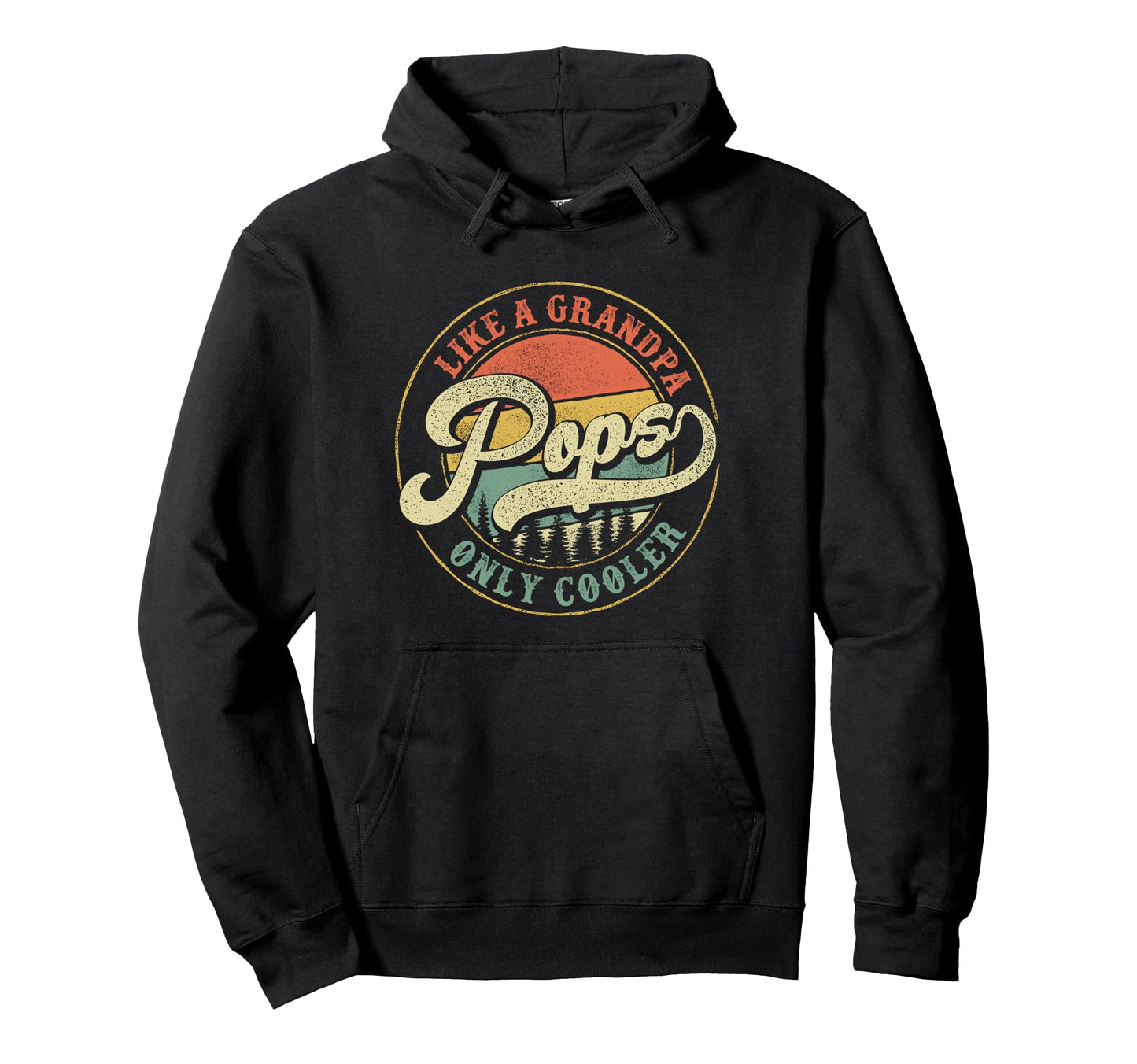 Pops Like Grandpa Only Cooler Gift Hoodie - Streetwear Style Men Women - T-Shirt, Sweatshirt, Hoodie