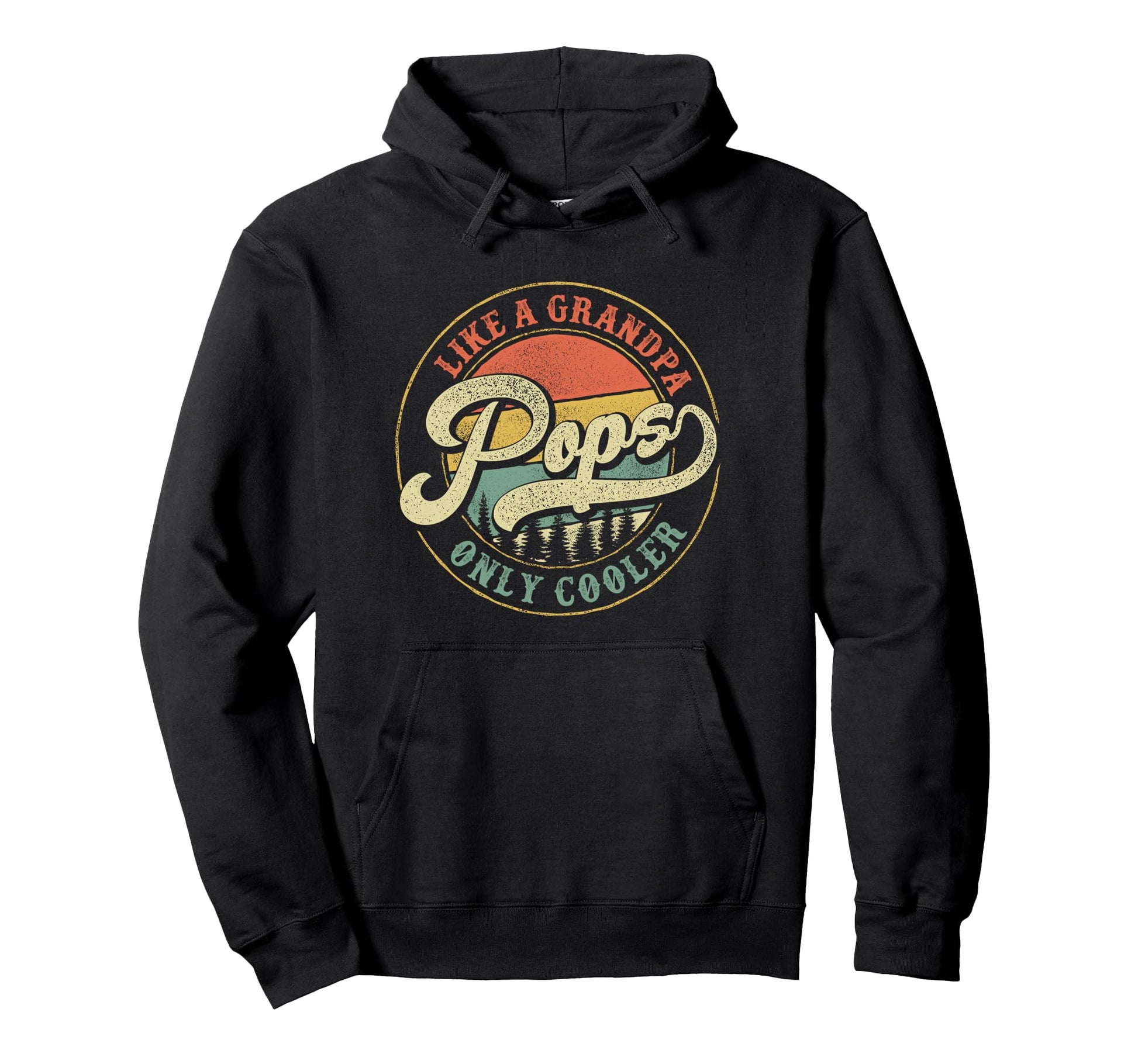 Pops Like Grandpa Only Cooler Gift Hoodie - Streetwear Style Men Women - T-Shirt, Sweatshirt, Hoodie
