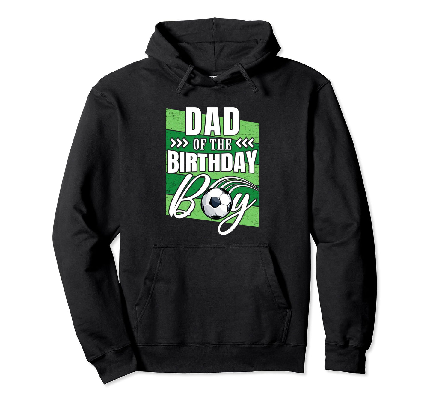 Dad Birthday Soccer Birthday Soccer Hoodie - Aesthetic Graphic Men Women - T-Shirt, Sweatshirt, Hoodie