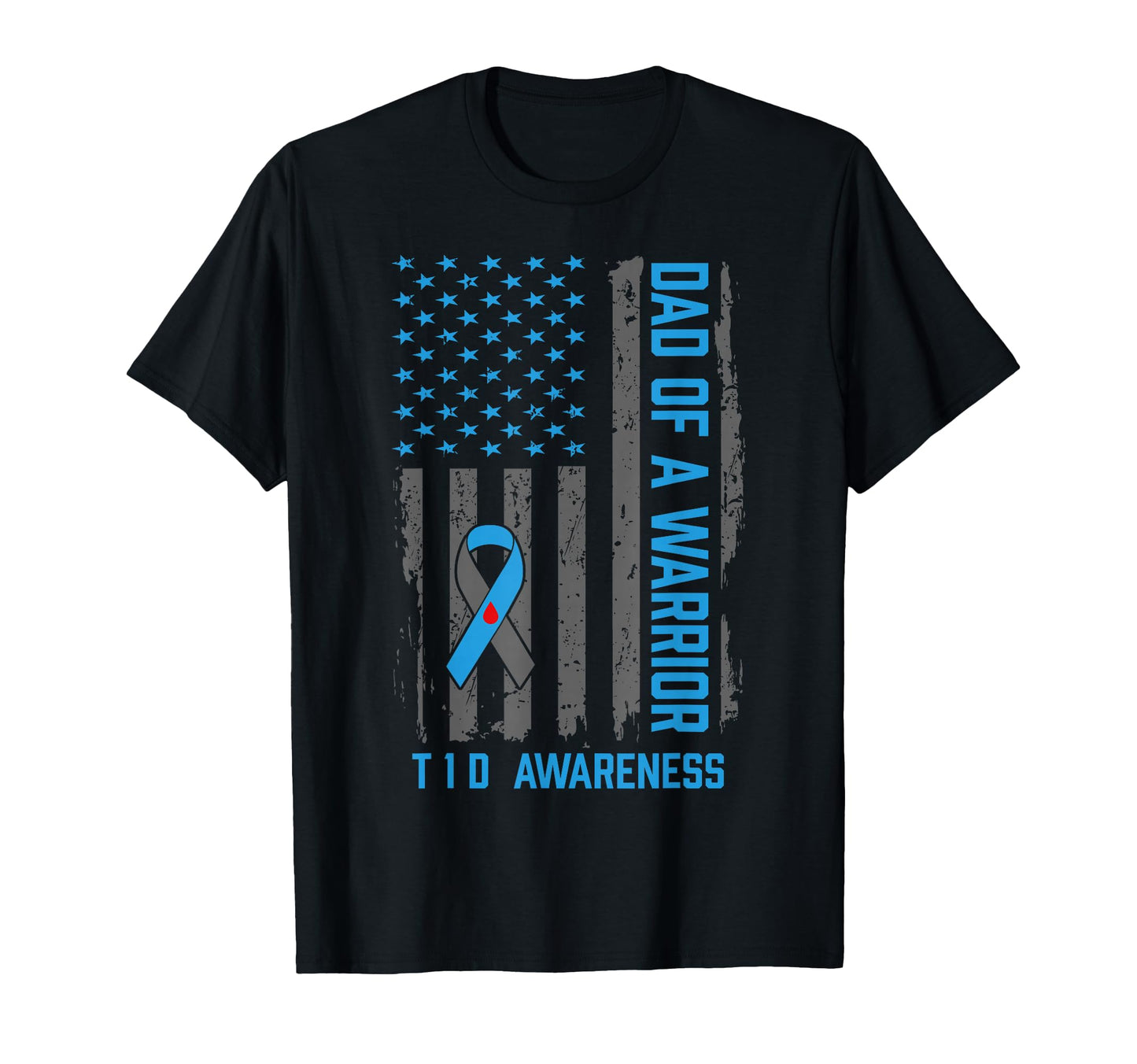 Type 1 Diabetes Awareness T1D Dad Warrior T-Shirt - Unique Graphic Unisex - T-Shirt, Sweatshirt, Hoodie