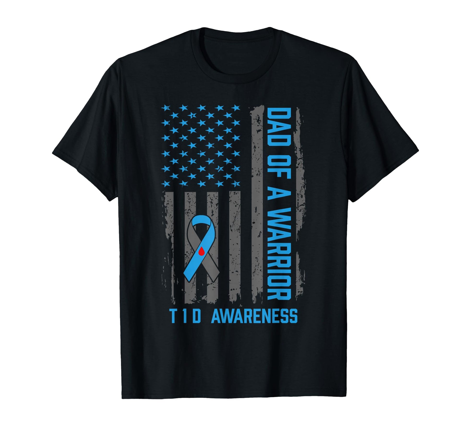 Type 1 Diabetes Awareness T1D Dad Warrior T-Shirt - Unique Graphic Unisex - T-Shirt, Sweatshirt, Hoodie