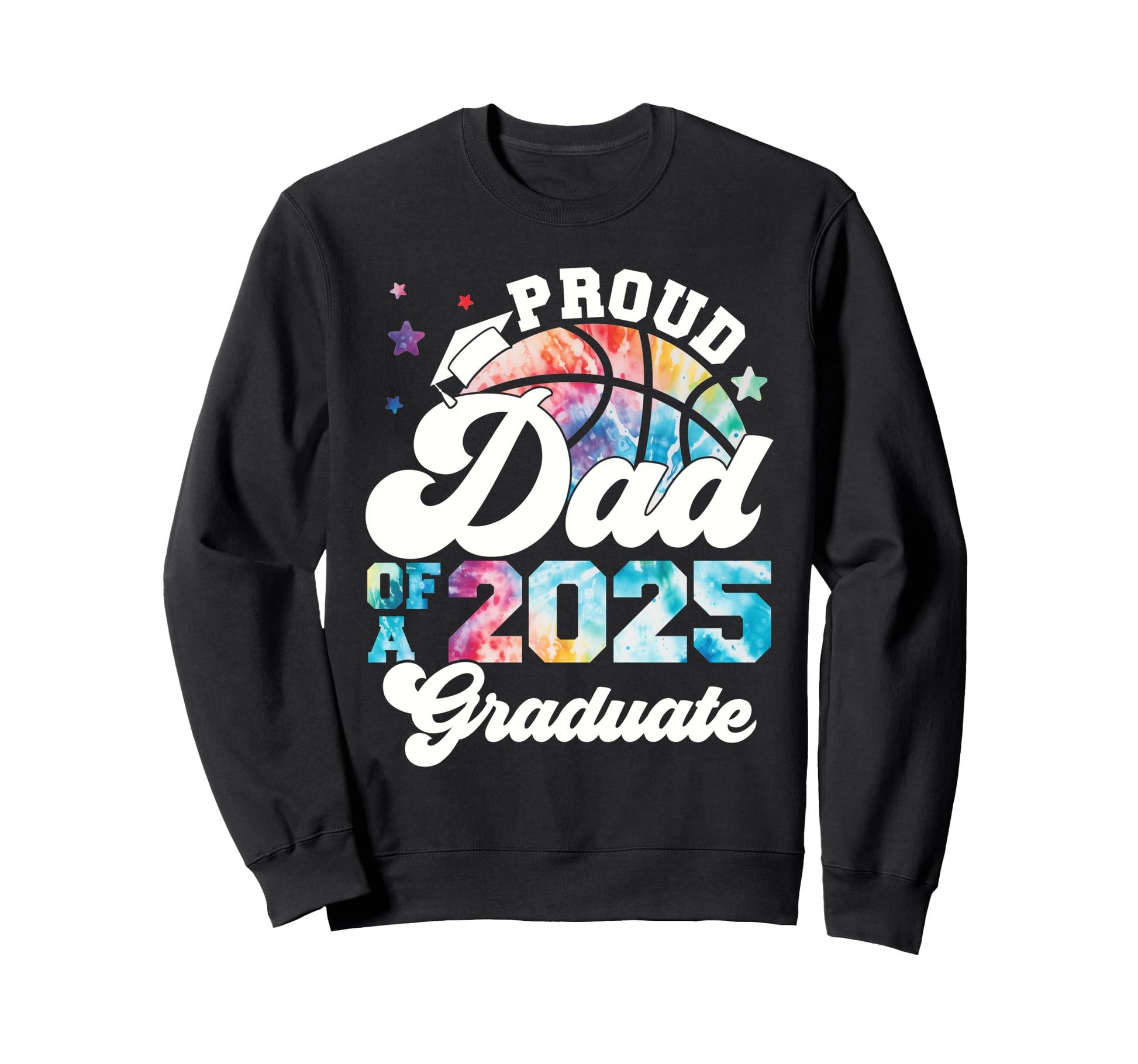 Dad 2025 Graduate Tie Dye Senior Sweatshirt - Unique Graphic Men Women - T-Shirt, Sweatshirt, Hoodie