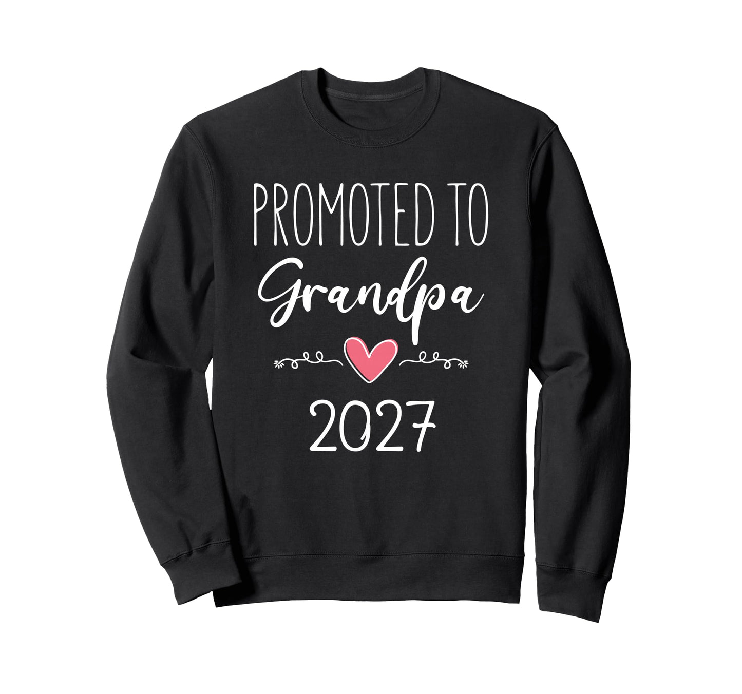 Promoted To Grandpa 2027 Sweatshirt - Aesthetic Graphic for Adults - T-Shirt, Sweatshirt, Hoodie