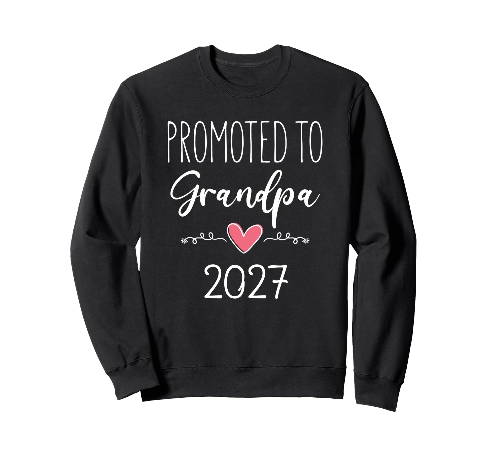 Promoted To Grandpa 2027 Sweatshirt - Aesthetic Graphic for Adults - T-Shirt, Sweatshirt, Hoodie