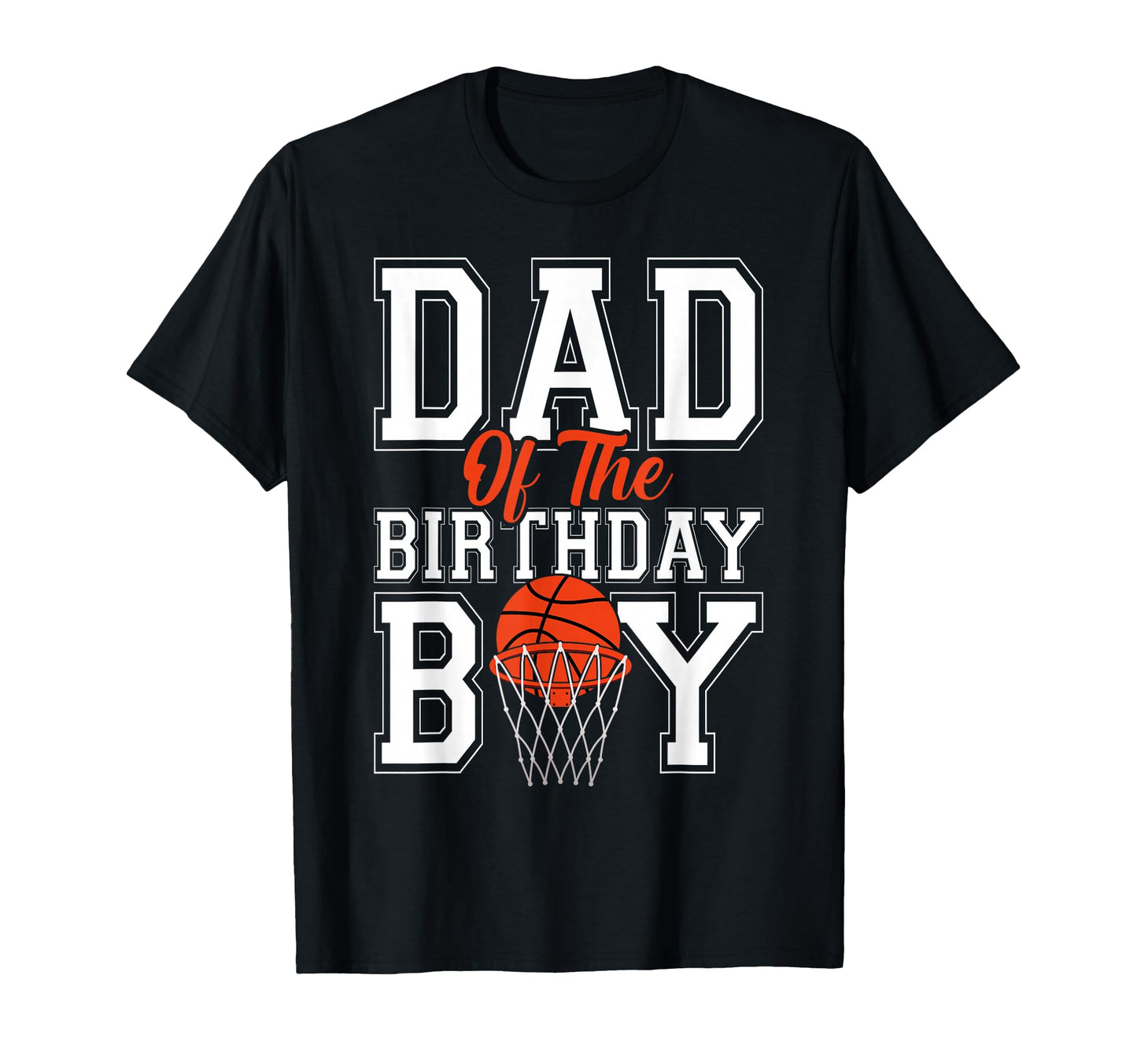 Dad Birthday Basketball Birthday Family T-Shirt - Graphic Print for Adults - T-Shirt, Sweatshirt, Hoodie