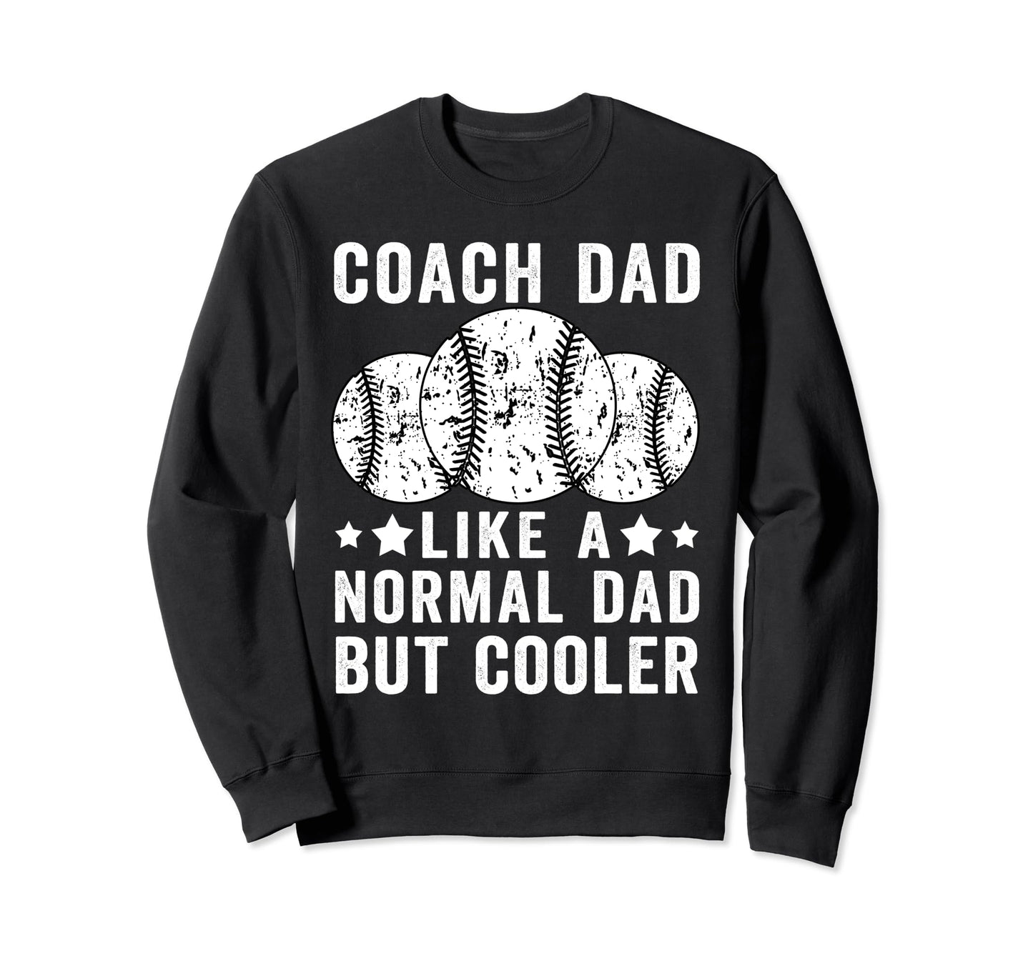 Baseball Coach Dad Like Sweatshirt - Casual Everyday Wear for Adults - T-Shirt, Sweatshirt, Hoodie