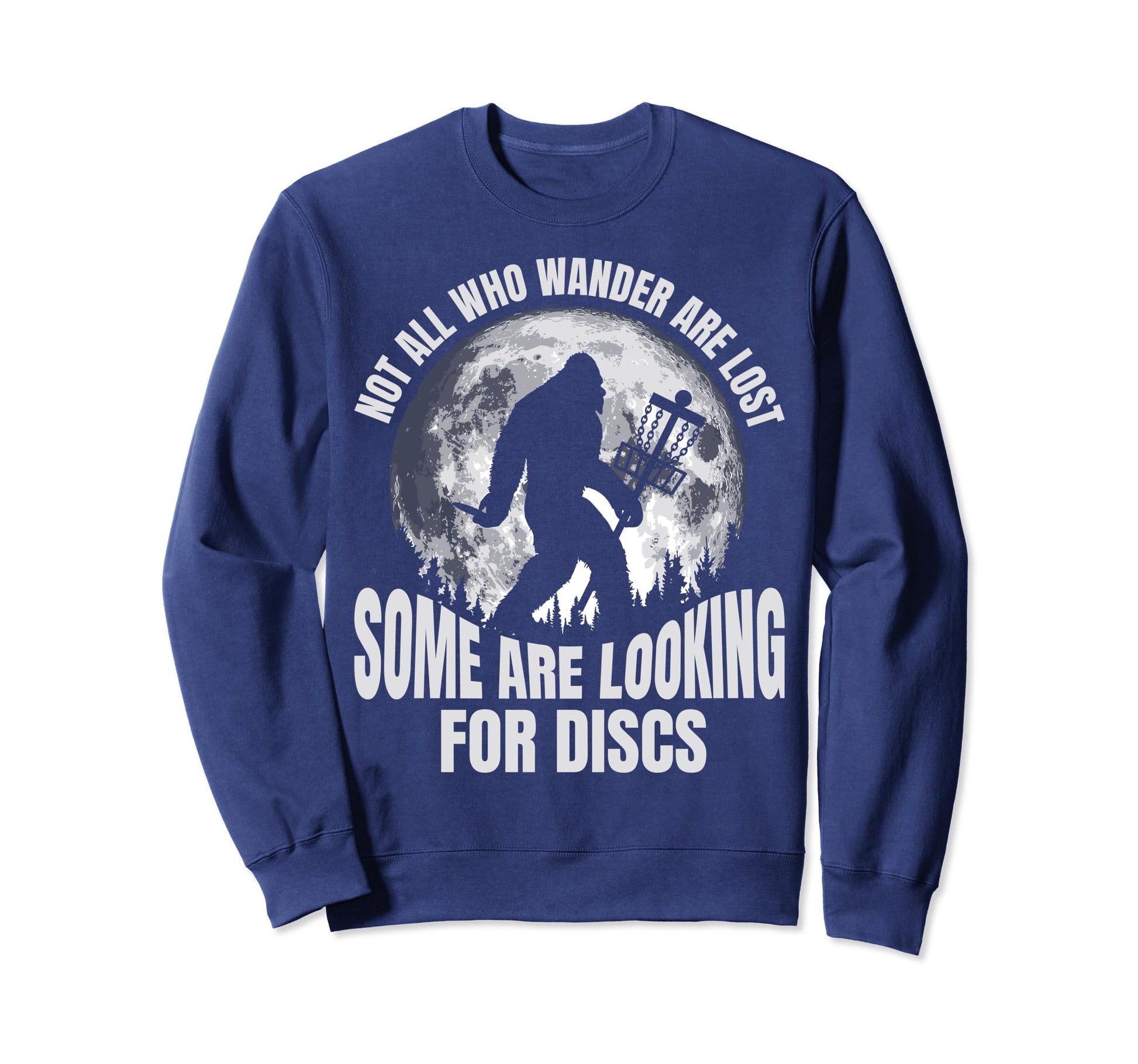 Not All Who Wander Are Lost Disc Sweatshirt - Unique Graphic for Adults - T-Shirt, Sweatshirt, Hoodie