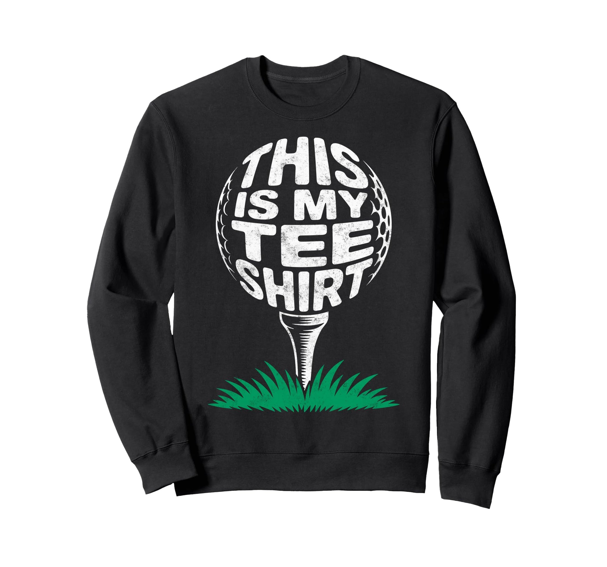 This Is My Golf Club Ball Golfer Sweatshirt - Unique Graphic for Adults - T-Shirt, Sweatshirt, Hoodie