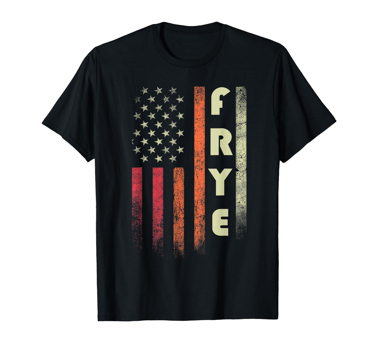 Frye Surname Funny Birthday American Flag T-Shirt - Unique Graphic Unisex - T-Shirt, Sweatshirt, Hoodie