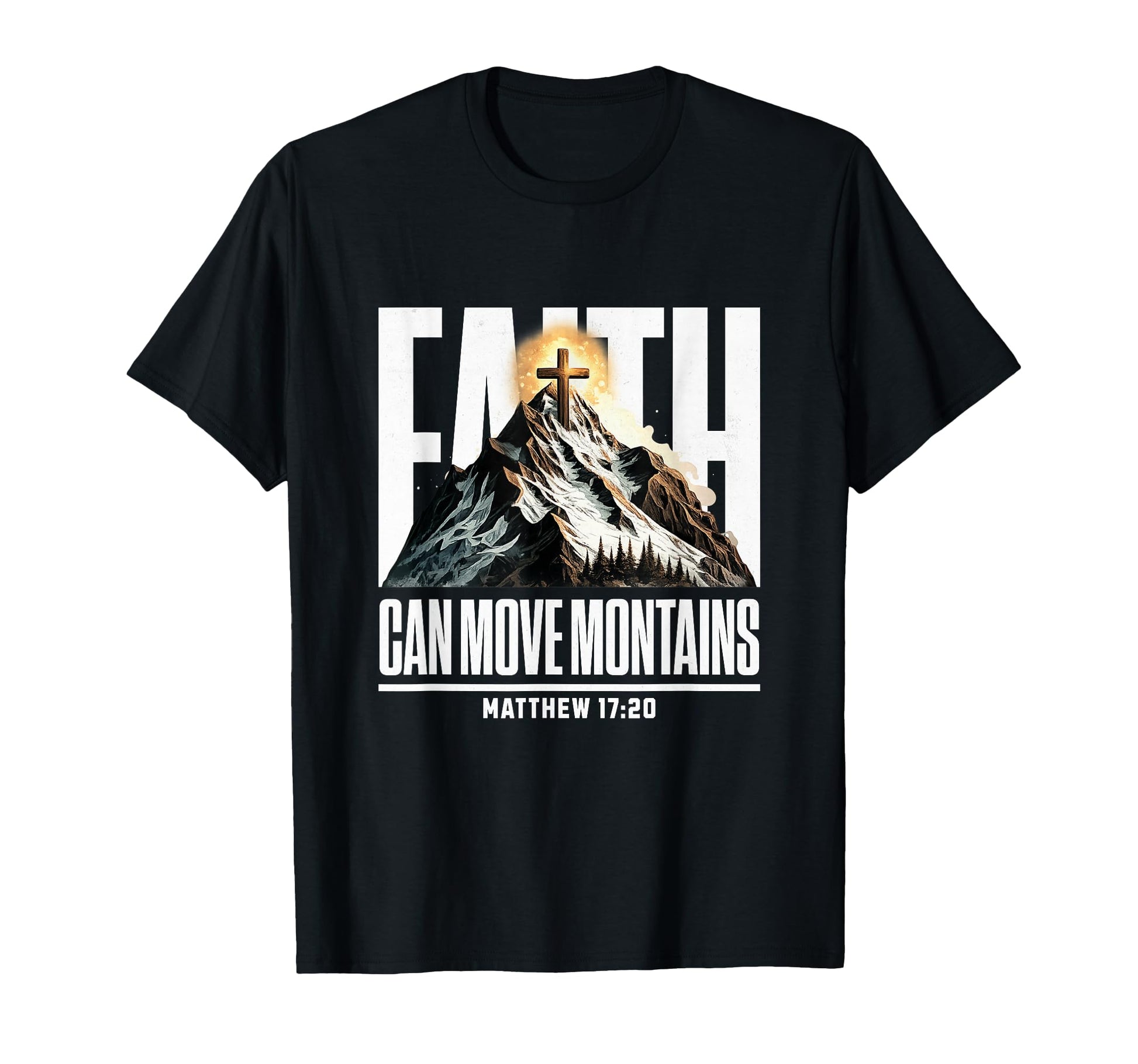 Faith Can Move Mountains Bible Verse T-Shirt - Streetwear Style Men Women - T-Shirt, Sweatshirt, Hoodie