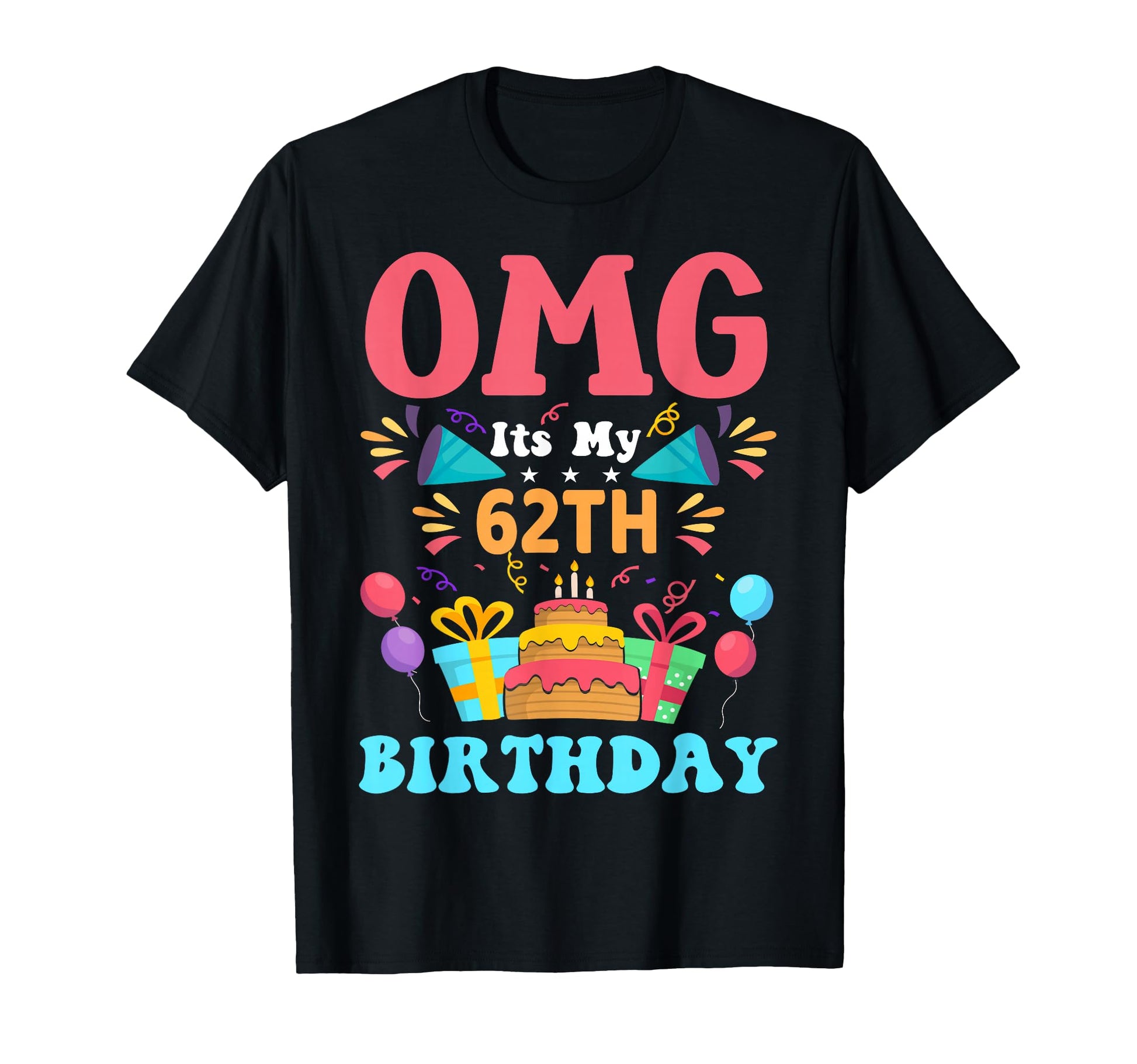 62 Year Old Birthday Party Gift Omg T-Shirt - Unique Graphic Men Women - T-Shirt, Sweatshirt, Hoodie