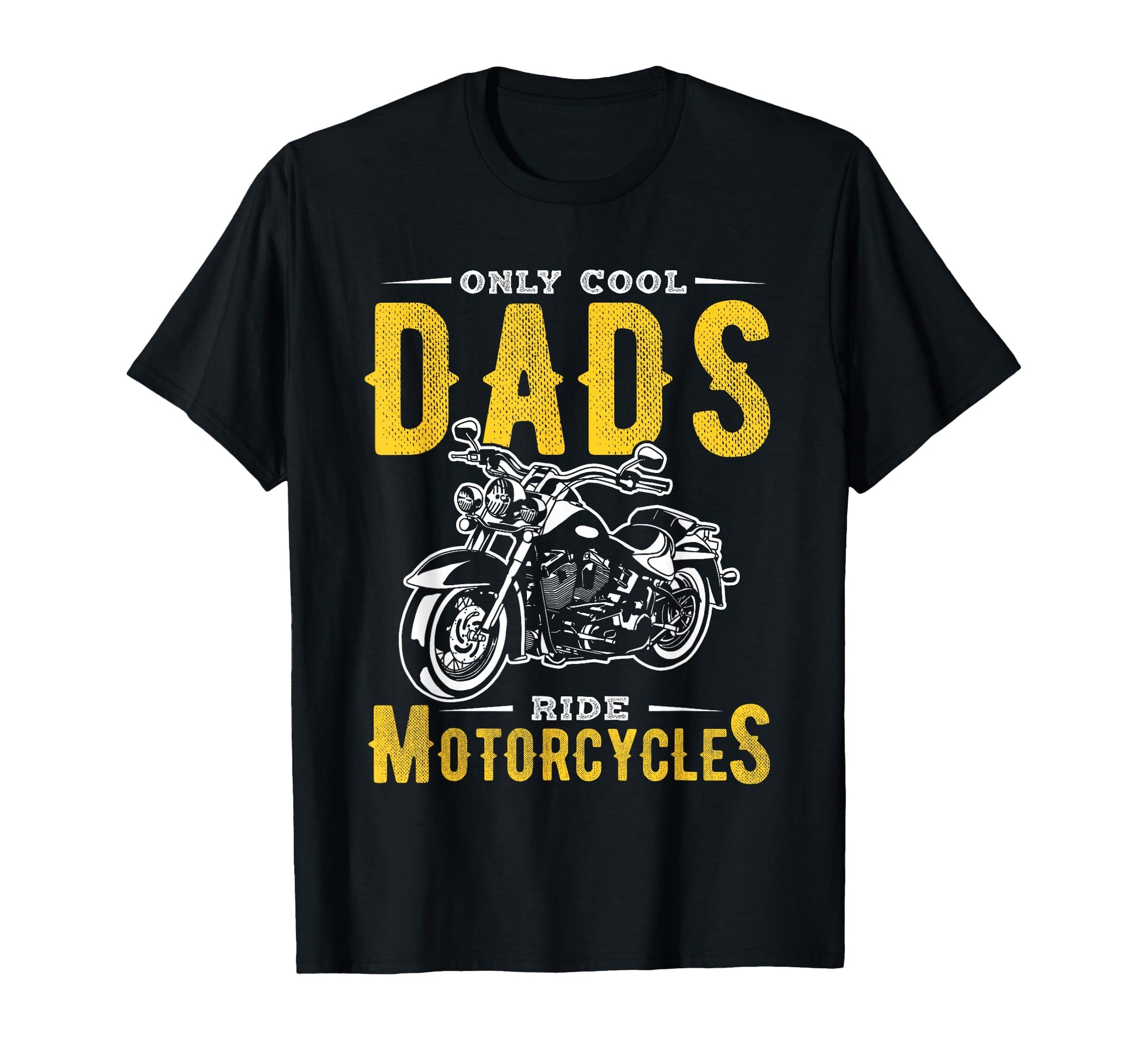Only Dads Ride Motorcycles Dads T-Shirt - Trendy Graphic for Adults - T-Shirt, Sweatshirt, Hoodie