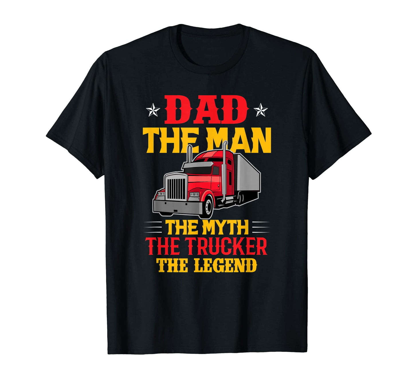 Dad Myth Trucker Legend T-Shirt - Unique Graphic for Adults - T-Shirt, Sweatshirt, Hoodie