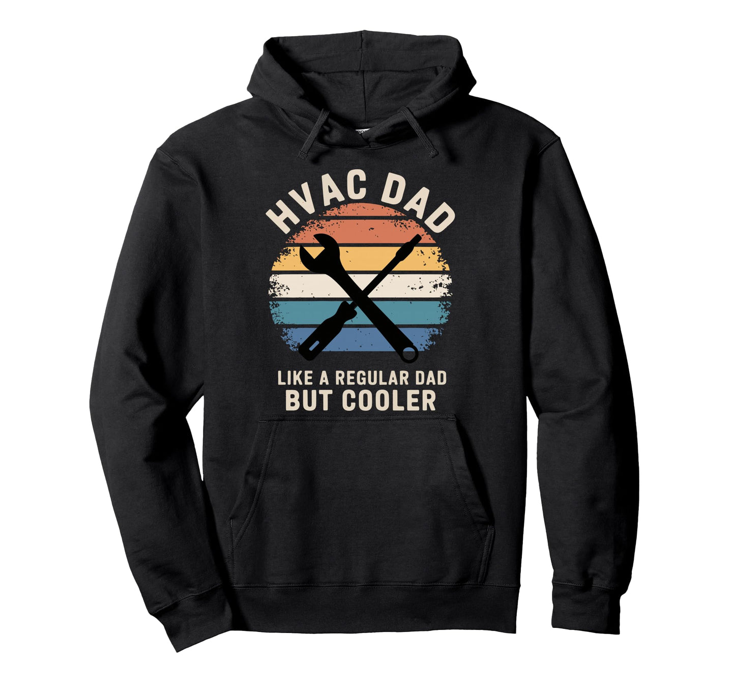 Hvac Dad Like Regular Dad But Cooler Hoodie - Trendy Graphic Men Women - T-Shirt, Sweatshirt, Hoodie