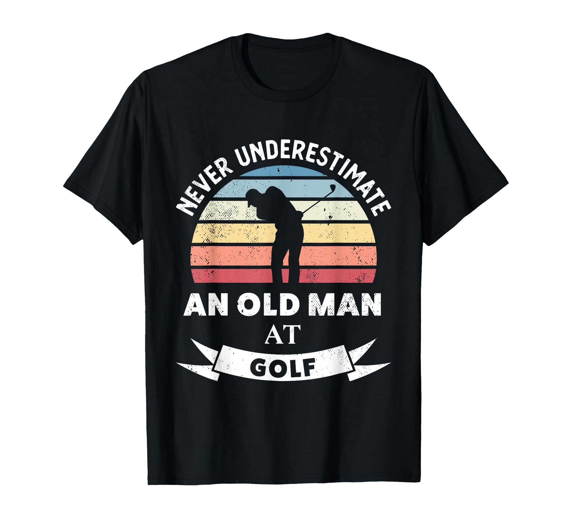 Old Golf Funny Golfing Gift Dad T-Shirt - Novelty Apparel for Adults - T-Shirt, Sweatshirt, Hoodie