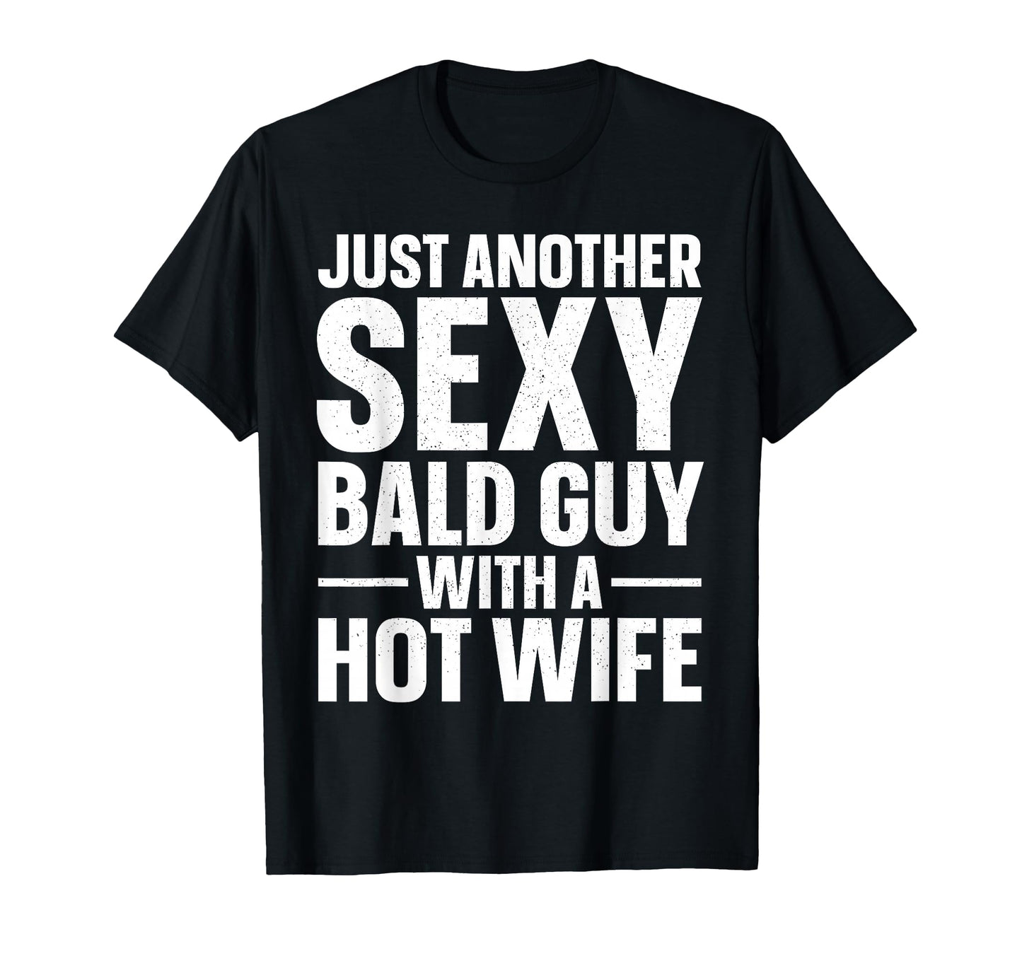 Funny Bald Guy Dad Husband Hairless Bald T-Shirt - Streetwear Style Unisex - T-Shirt, Sweatshirt, Hoodie