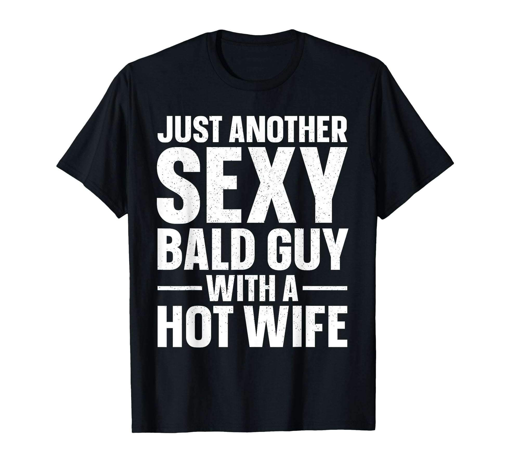Funny Bald Guy Dad Husband Hairless Bald T-Shirt - Streetwear Style Unisex - T-Shirt, Sweatshirt, Hoodie