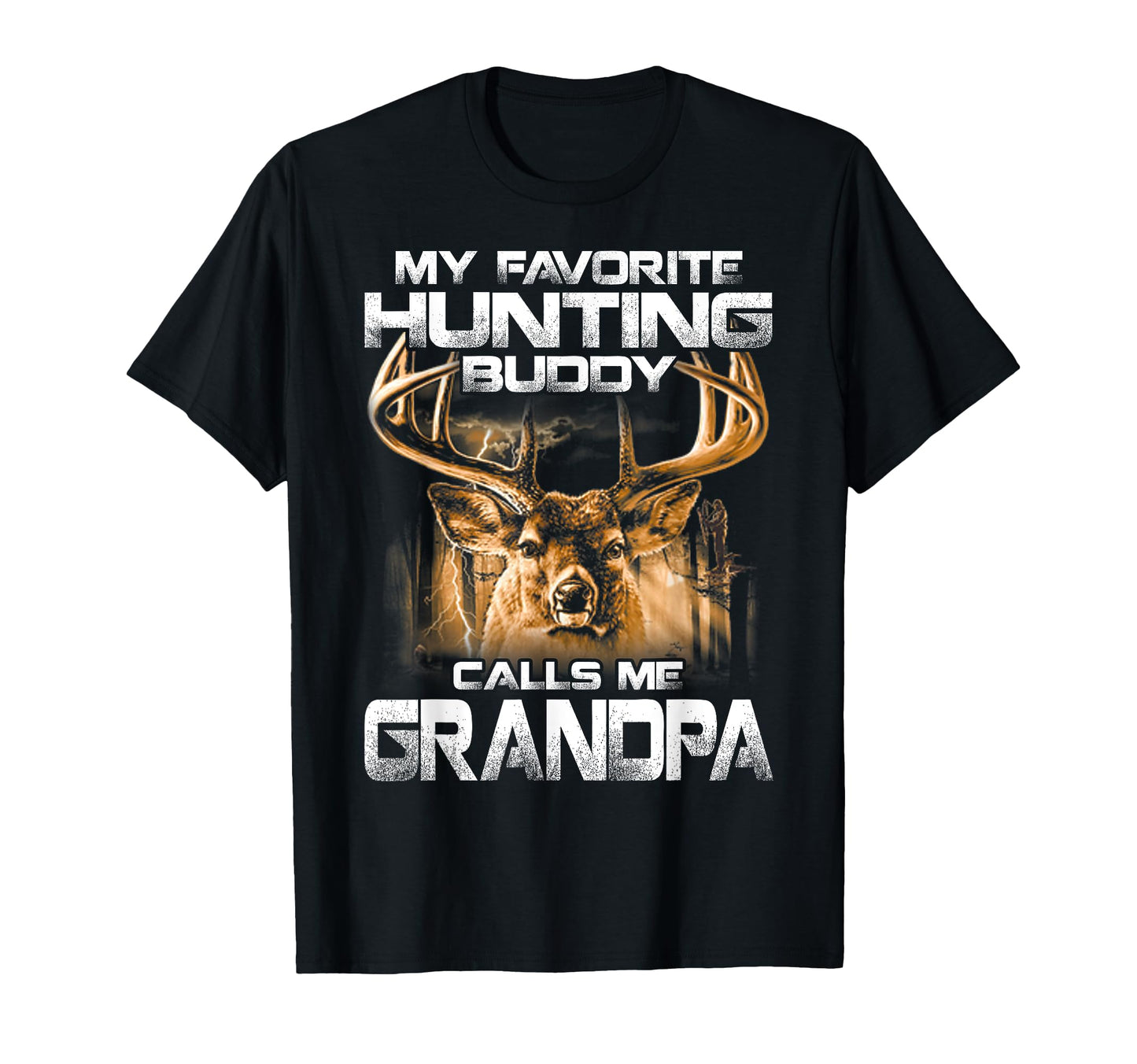 My Favorite Hunting Buddy Calls T-Shirt - Casual Everyday Wear Men Women - T-Shirt, Sweatshirt, Hoodie