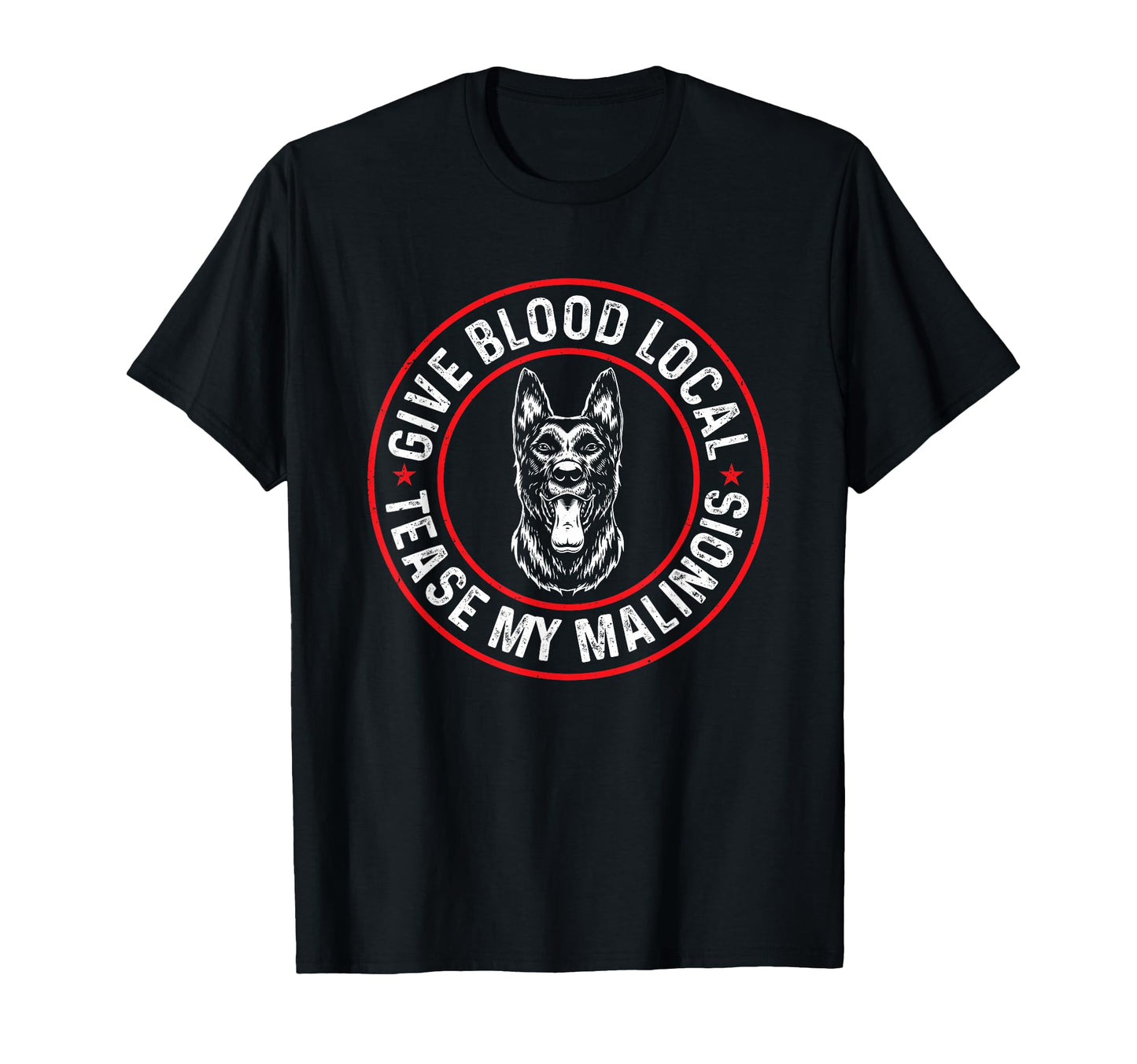 Belgian Malinois Give Blood Local T-Shirt - Aesthetic Graphic Men Women - T-Shirt, Sweatshirt, Hoodie