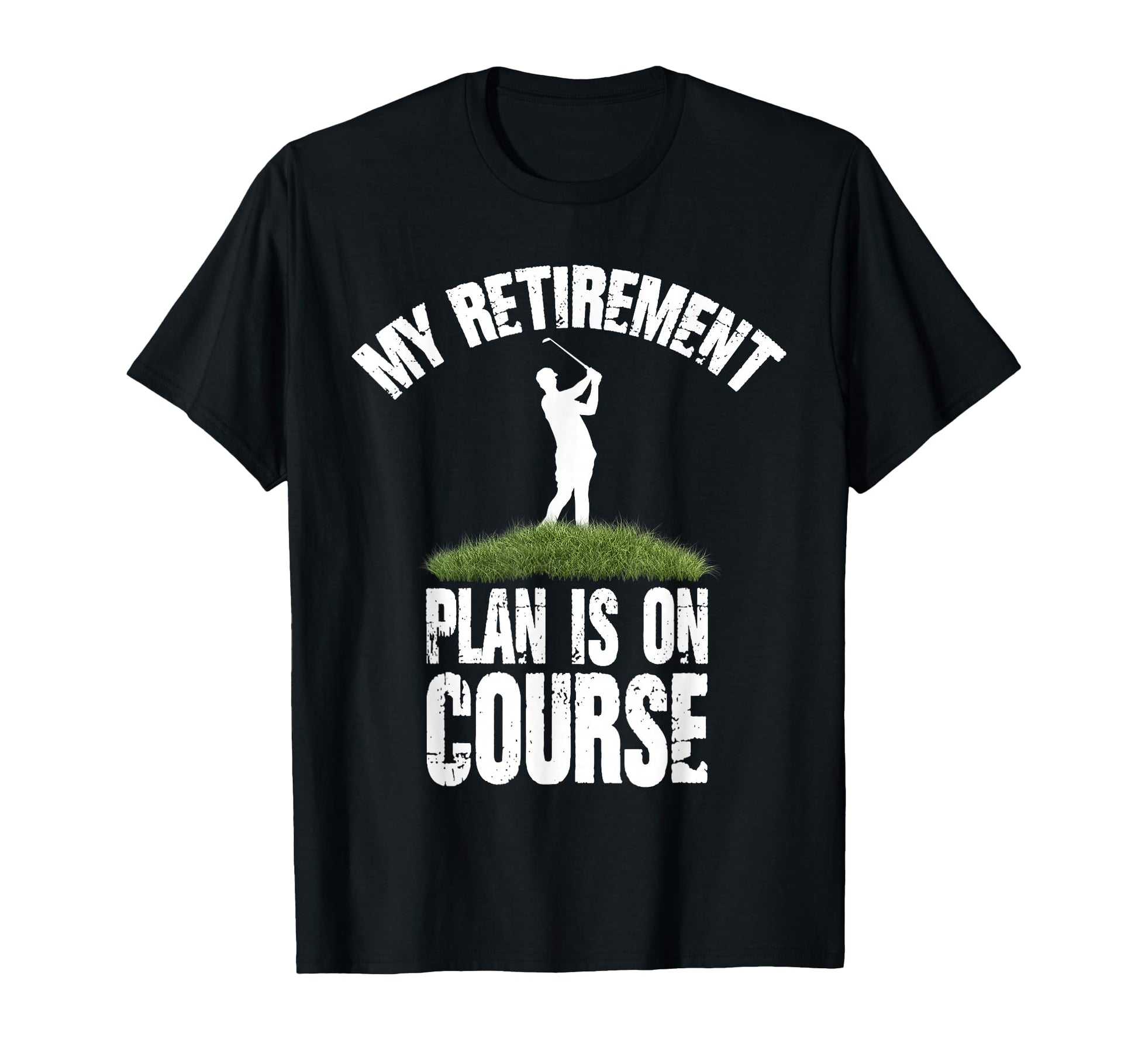 My Retirement Plan Is Course Golf Father T-Shirt - Custom Art Print Unisex - T-Shirt, Sweatshirt, Hoodie