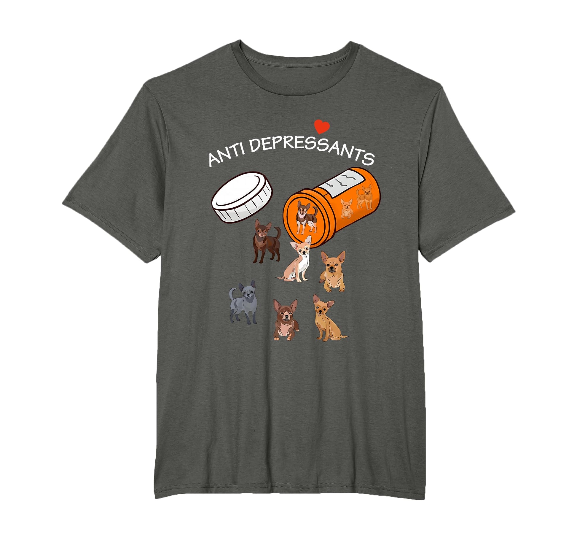 Antidepressant Chihuahua Funny T-Shirt - Unique Graphic for Adults - T-Shirt, Sweatshirt, Hoodie