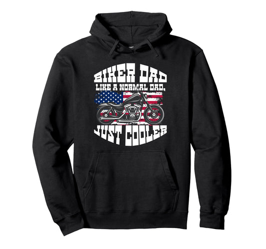 Biker Dad Like Normal Dad Just Better Hoodie - Graphic Print for Adults - T-Shirt, Sweatshirt, Hoodie