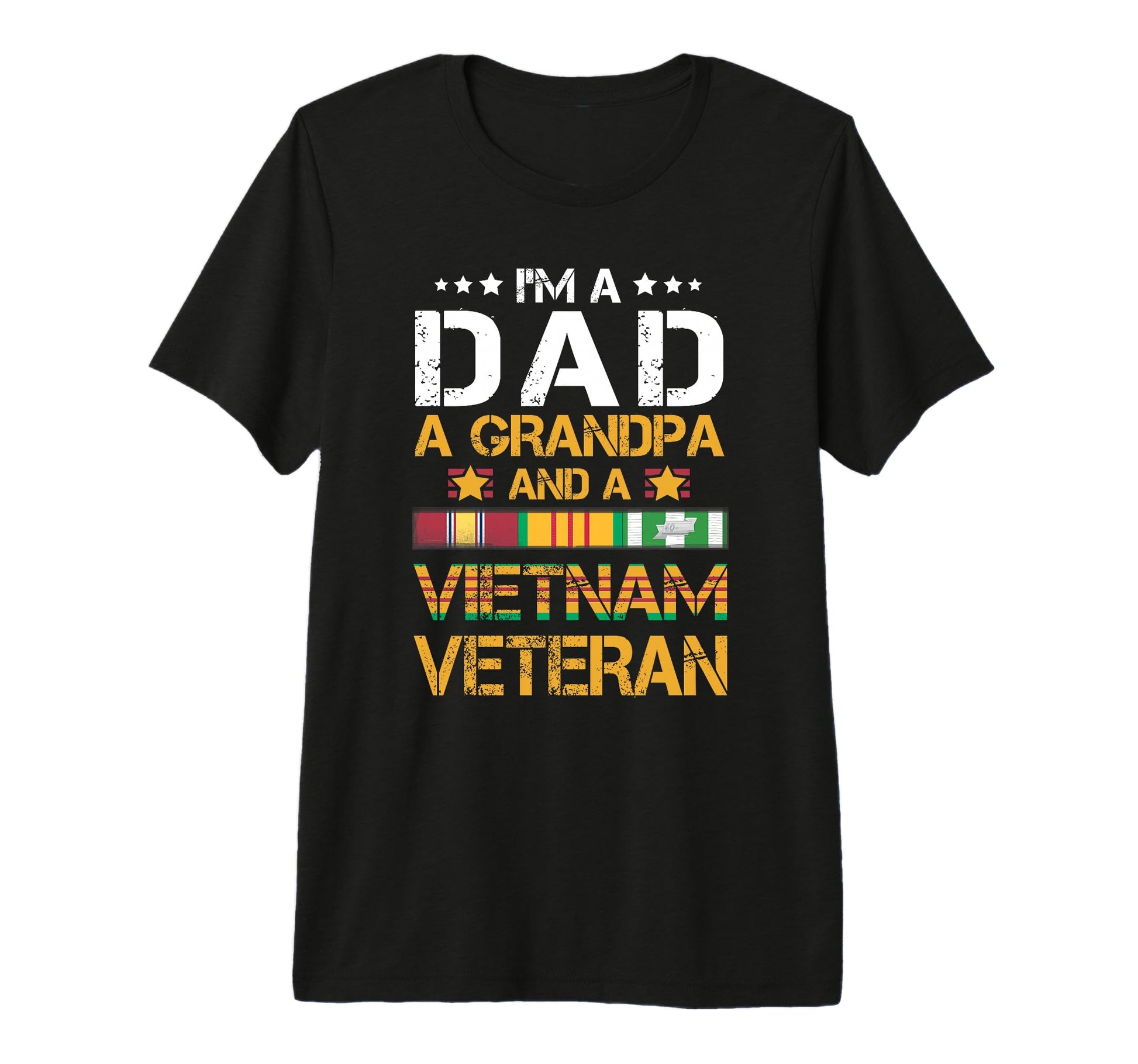 Im Dad Grandpa And Vietnam Veteran T-Shirt - Casual Everyday Wear Unisex - T-Shirt, Sweatshirt, Hoodie