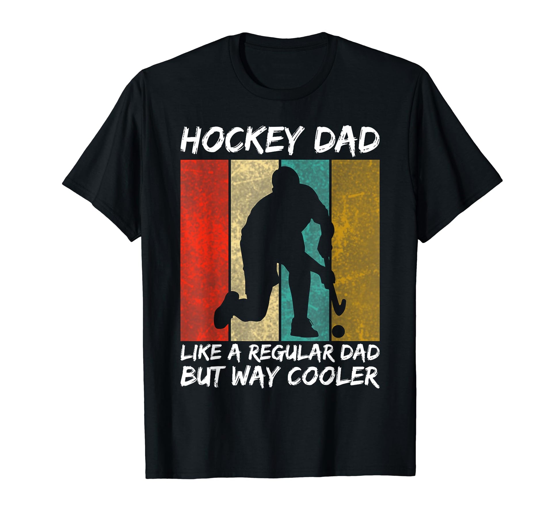 Hockey Dad Like Regular Dad Cooler T-Shirt - Streetwear Style Unisex - T-Shirt, Sweatshirt, Hoodie