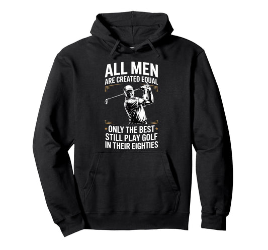 All Are Created Equal Golf Hoodie - Novelty Apparel for Adults - T-Shirt, Sweatshirt, Hoodie
