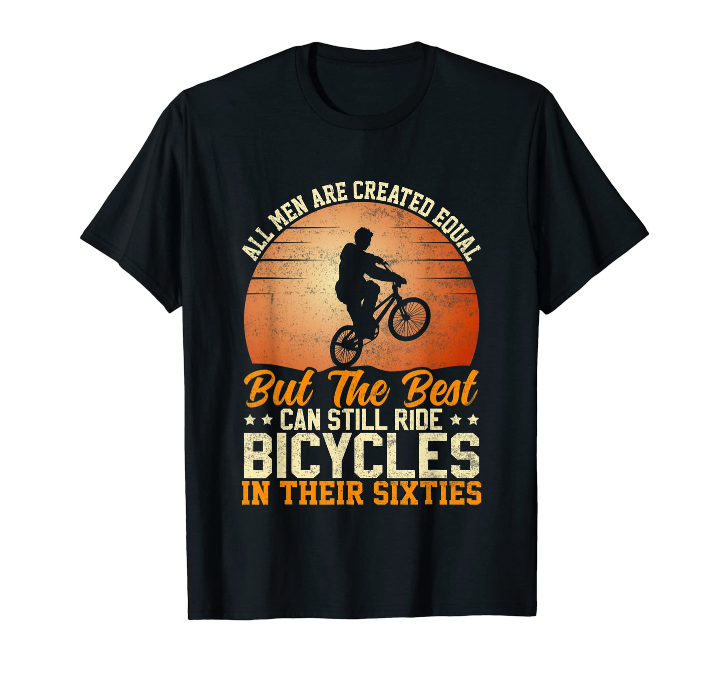Mens Bike All Equal But Best Ride Bicycles T-Shirt - Unique Graphic Unisex - T-Shirt, Sweatshirt, Hoodie