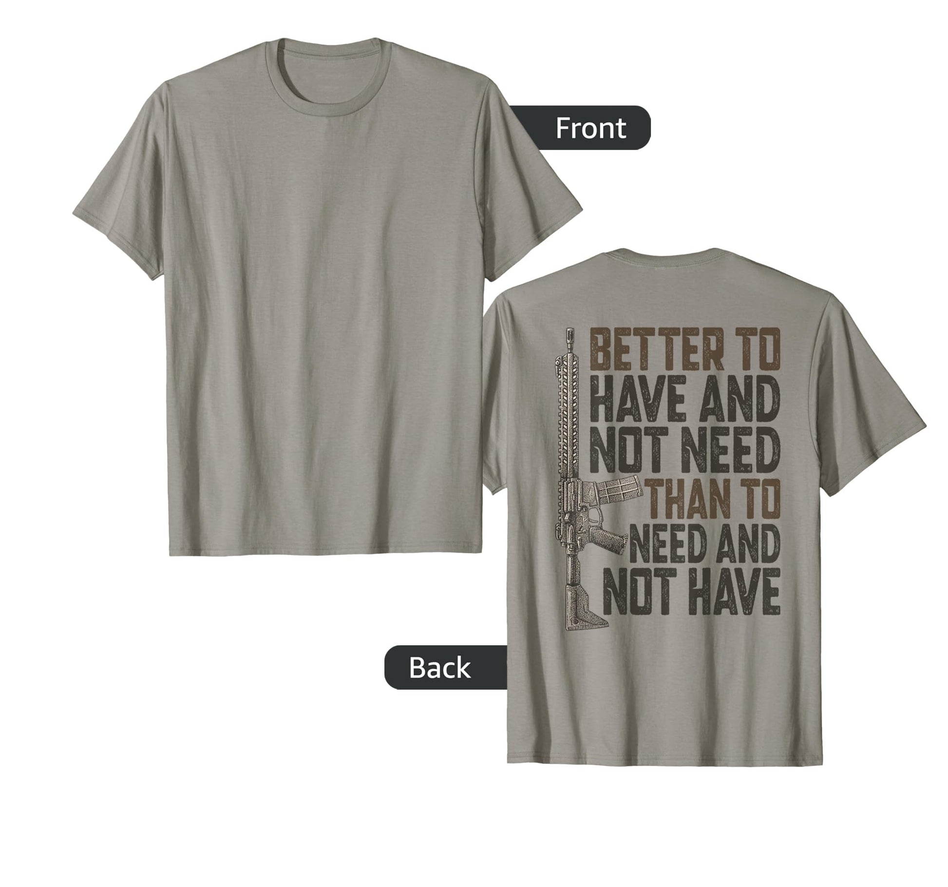 Better To Have And Not Need Pro Gun 2Nd T-Shirt - Streetwear Style Unisex - T-Shirt, Sweatshirt, Hoodie