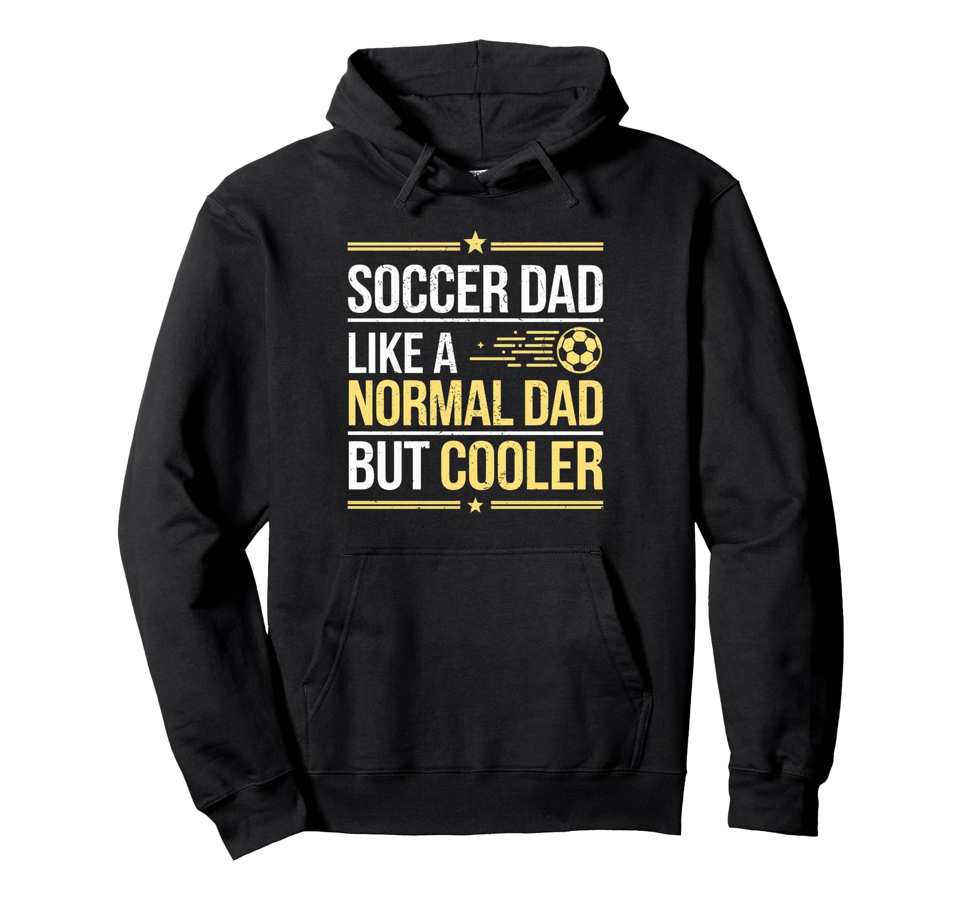 Soccer Dad Like Normal Dad But Cooler Hoodie - Streetwear Style for Adults - T-Shirt, Sweatshirt, Hoodie