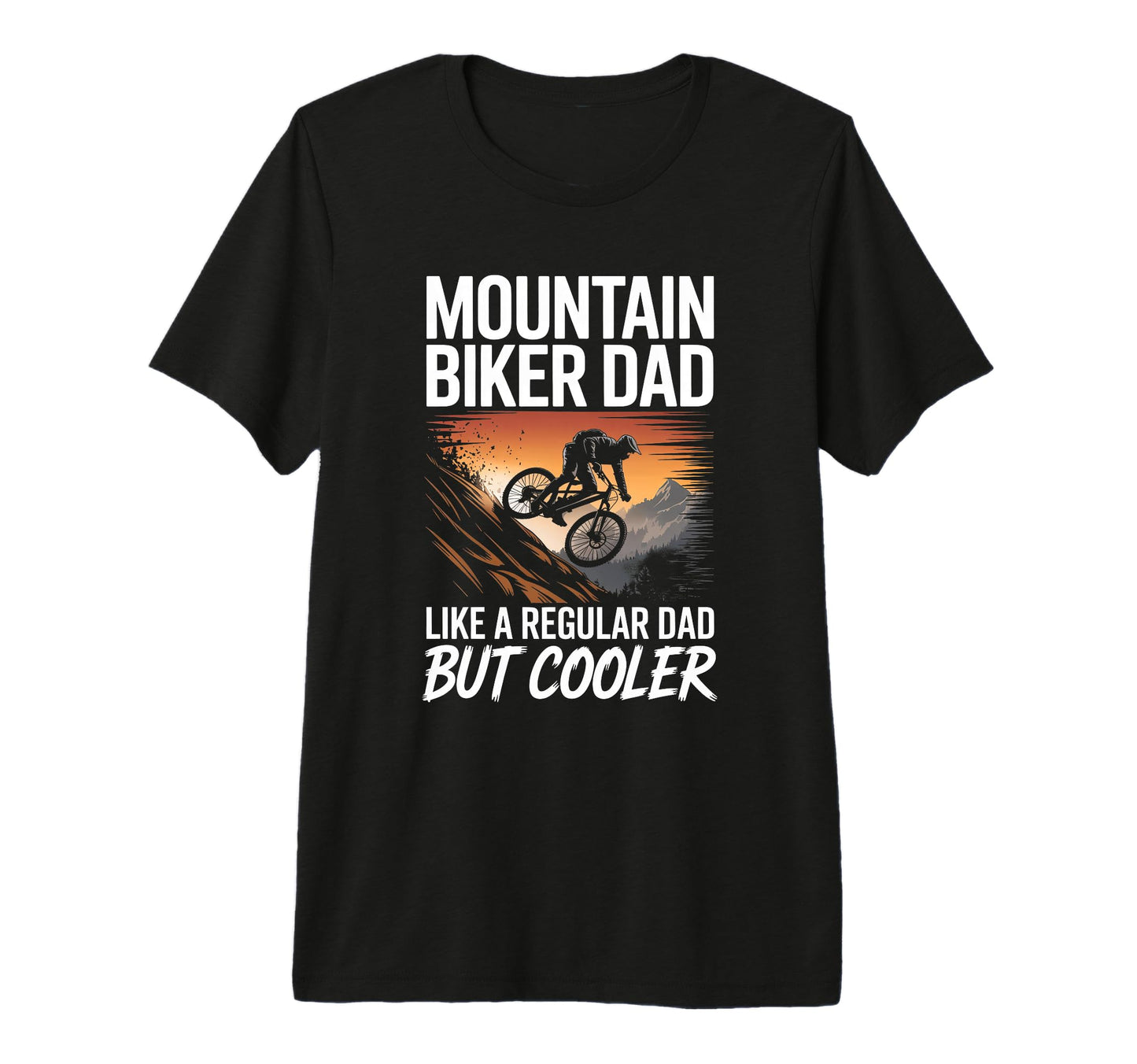 Mountain Biker Dad Funny Mtb Father T-Shirt - Fun Novelty Design Unisex - T-Shirt, Sweatshirt, Hoodie