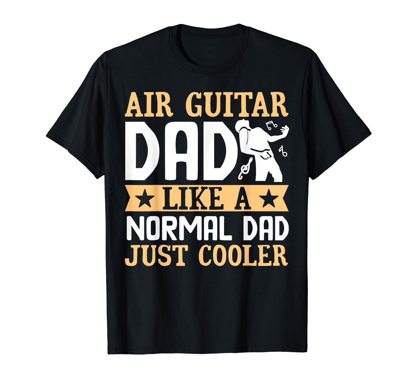 Air Guitar Dad Like Normal Dad Funny Air T-Shirt - Graphic Print Men Women - T-Shirt, Sweatshirt, Hoodie
