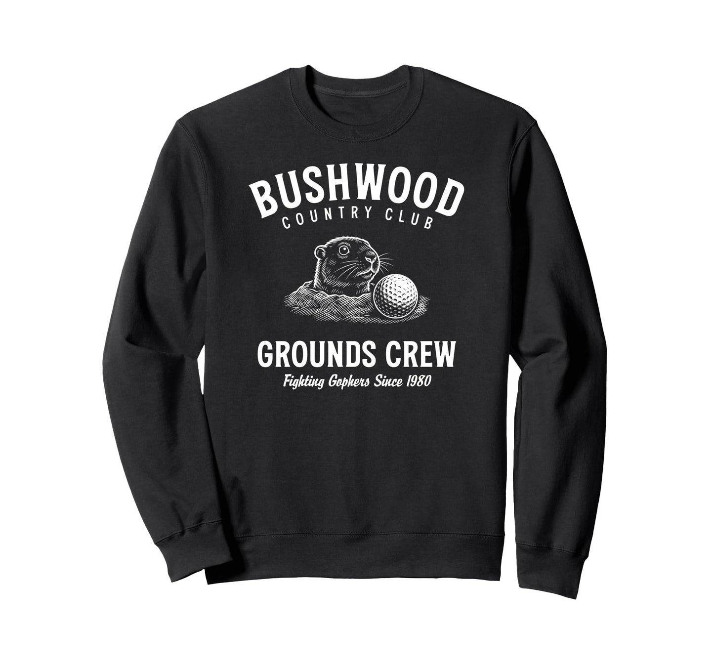 Bushwood Country Club Grounds Sweatshirt - Streetwear Style for Adults - T-Shirt, Sweatshirt, Hoodie