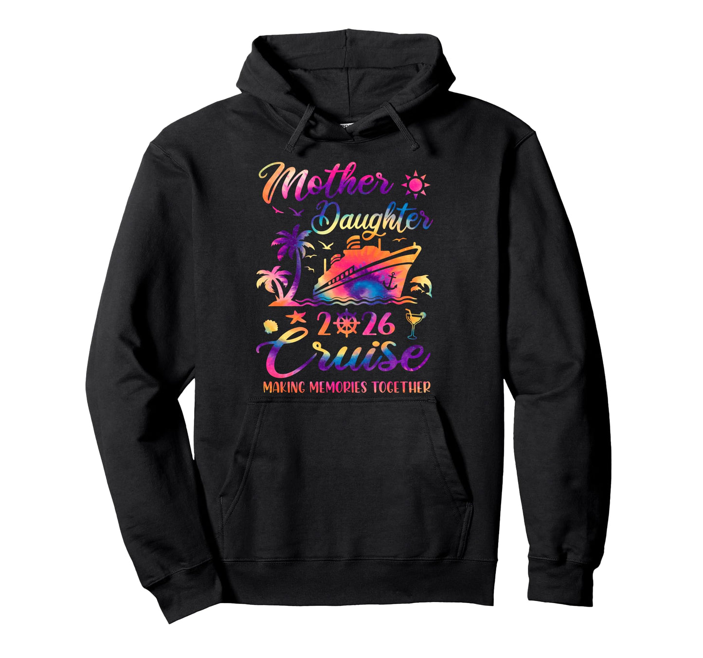 Mother Daughter Cruise 2026 Family Hoodie - Aesthetic Graphic for Adults - T-Shirt, Sweatshirt, Hoodie