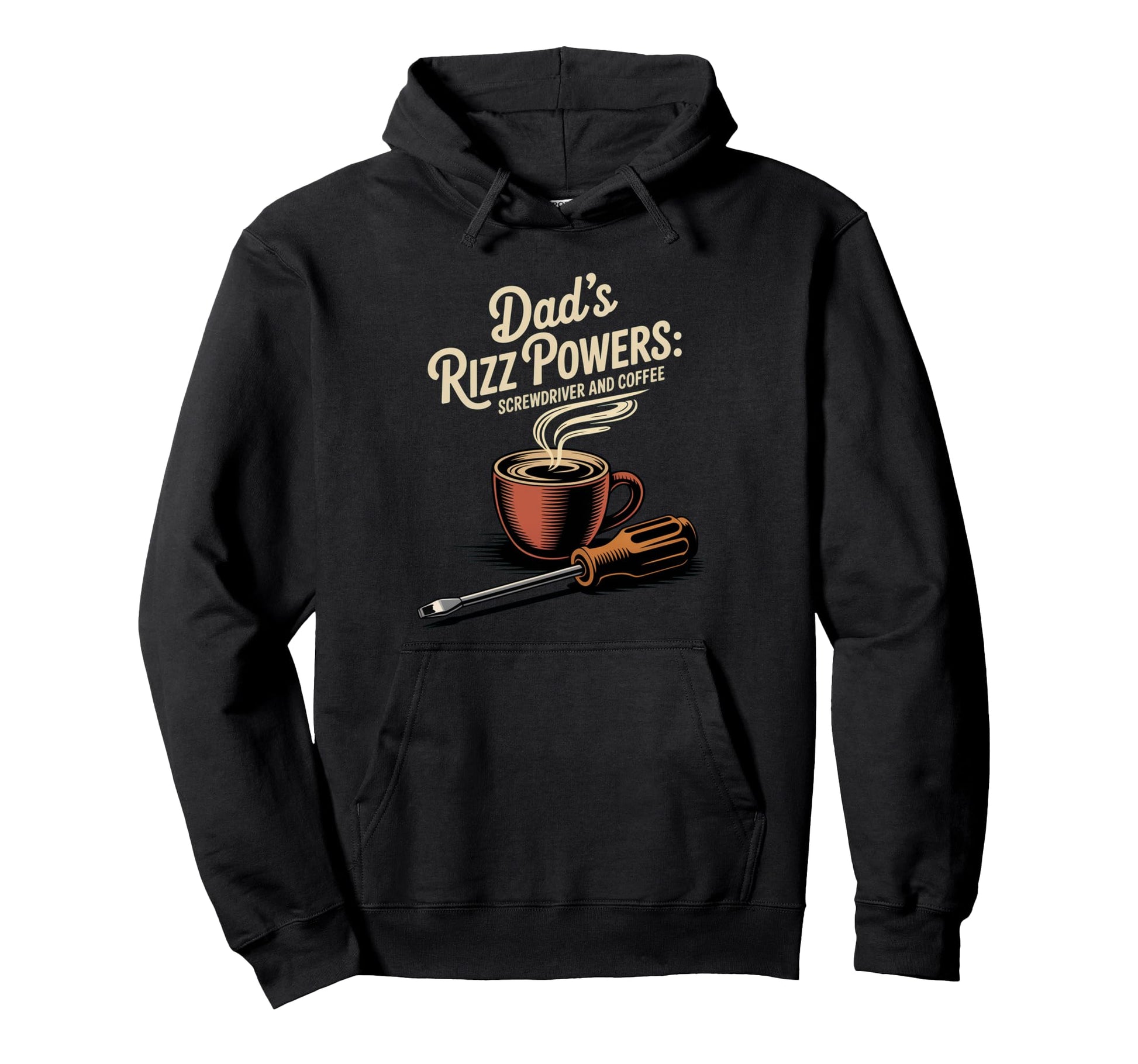Dads Rizz Powers Screwdriver And Coffee Hoodie - Fun Novelty Design Unisex - T-Shirt, Sweatshirt, Hoodie