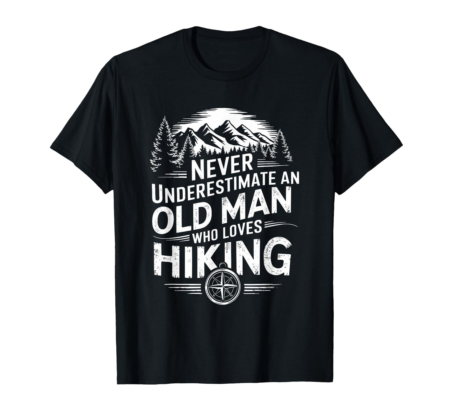 Old Hiking Trekking Hike Dad Mountain T-Shirt - Graphic Print for Adults - T-Shirt, Sweatshirt, Hoodie